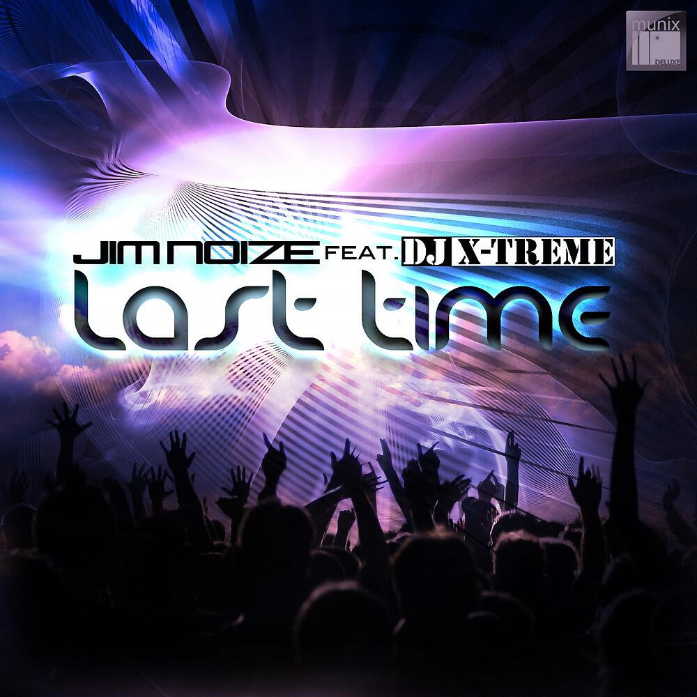 Jim Noize - Last Time (Jean Danfield Edit)