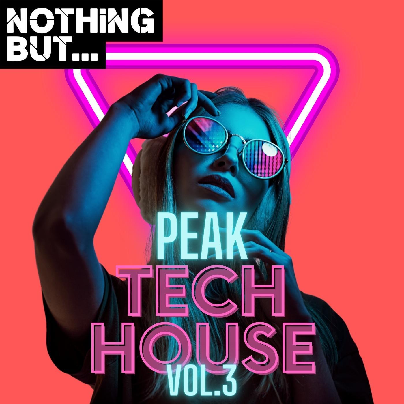 Постер альбома Nothing But... Peak Tech House, Vol. 03