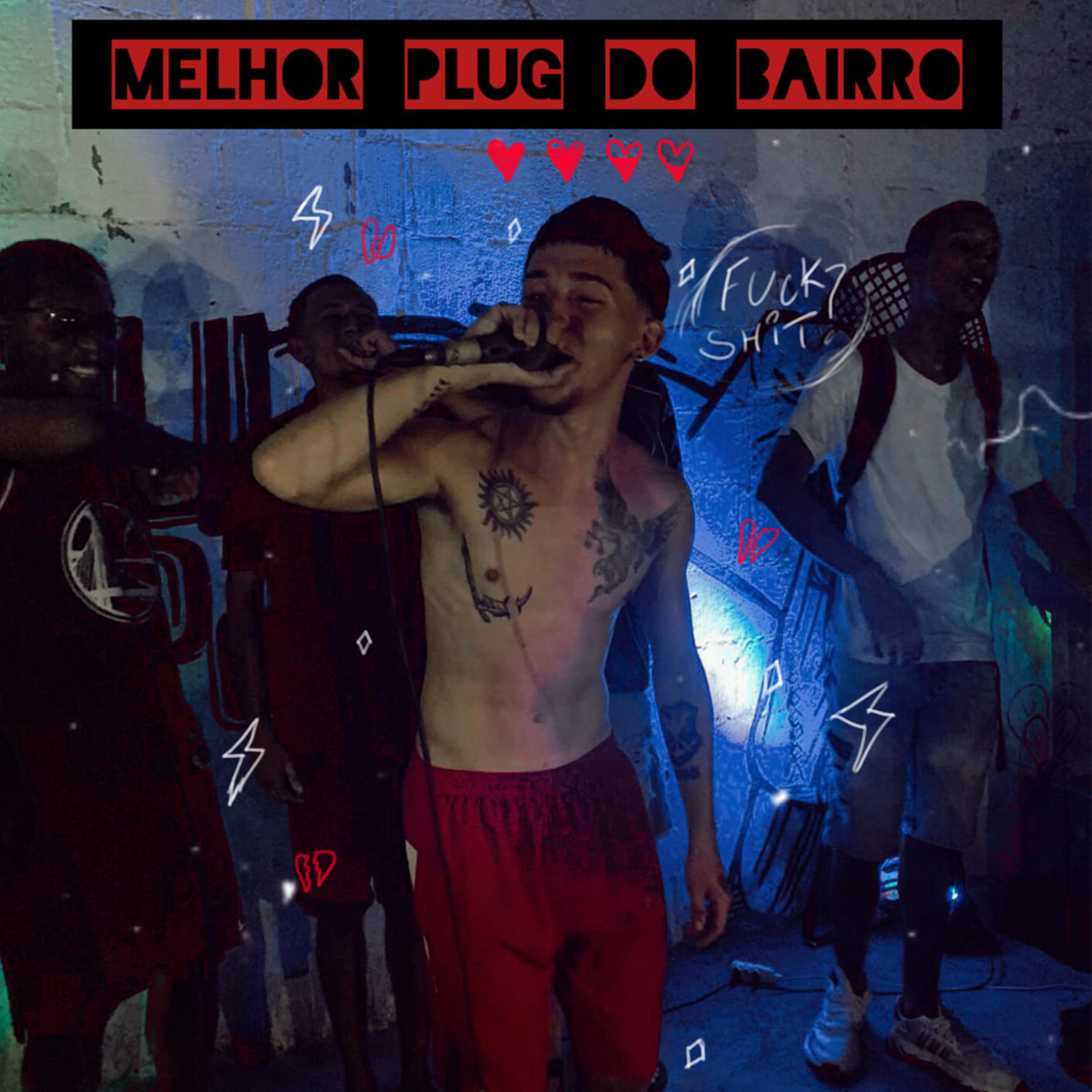 Постер альбома Melhor Plug do Bairro