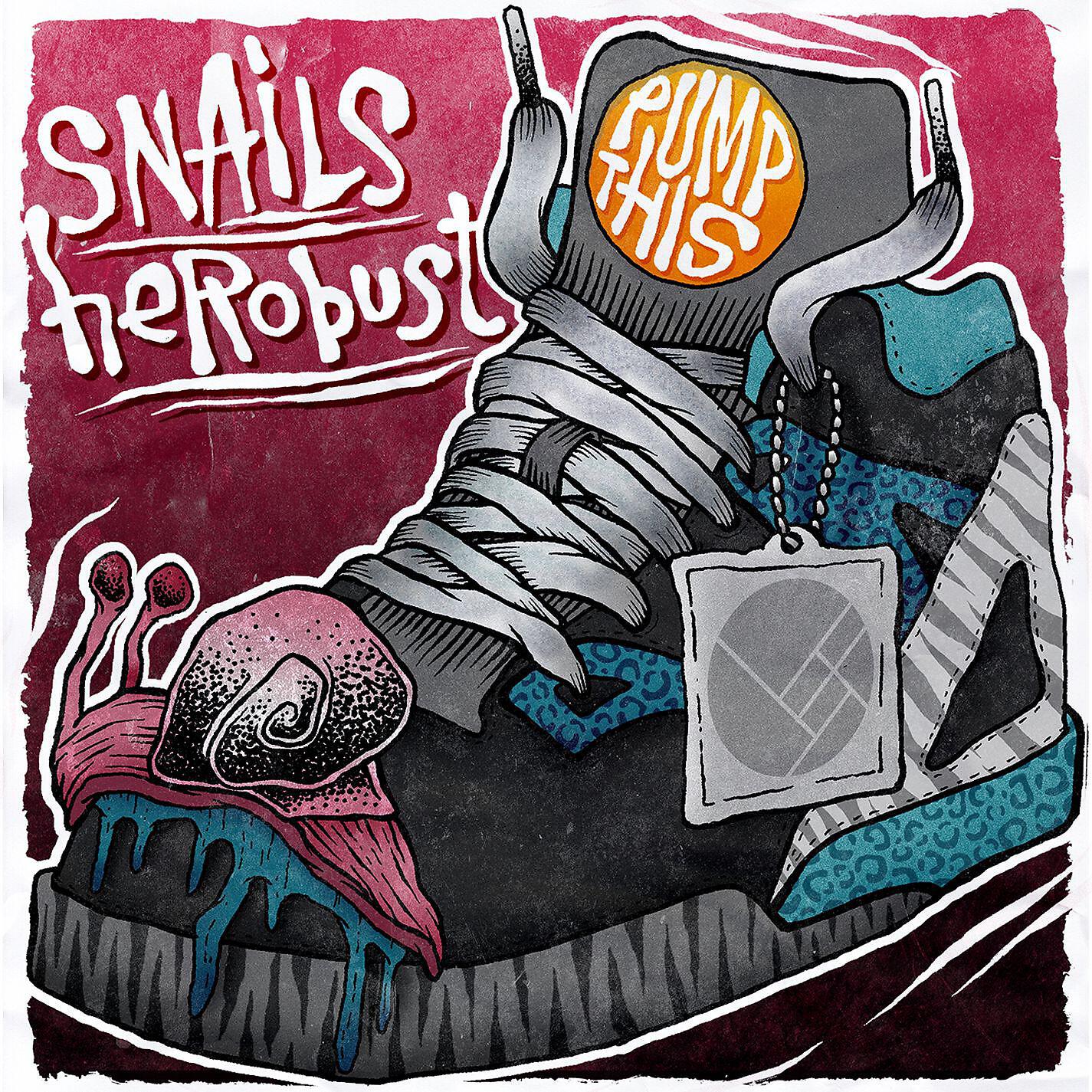 SNAILS - Pump This