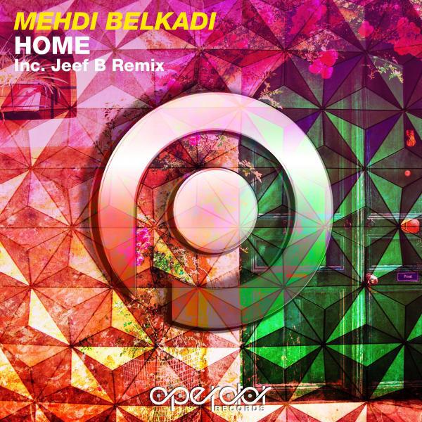 Mehdi Belkadi - Home (Jeef B Remix)