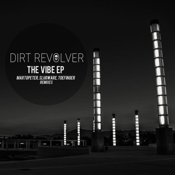 Dirt Revolver - The Vibe (Slugware Remix)