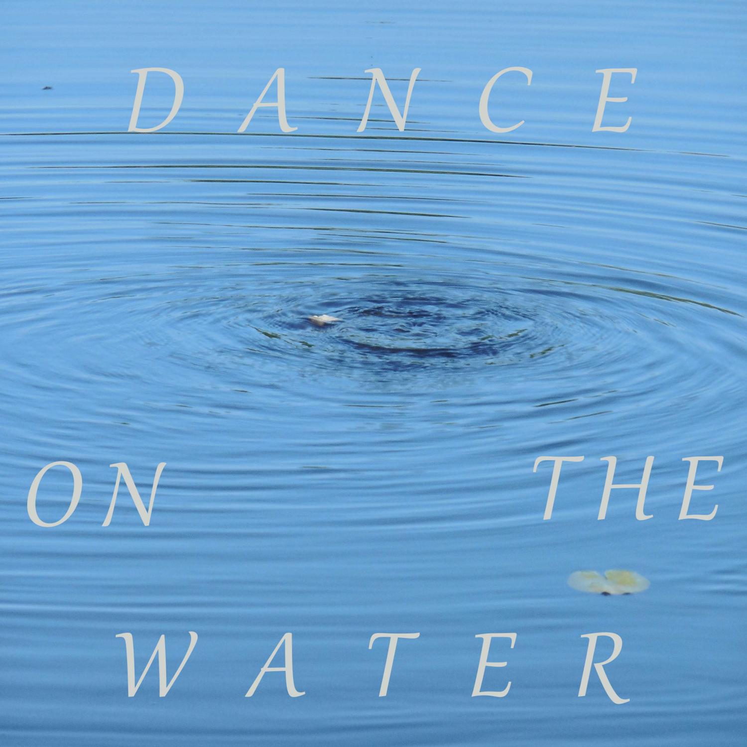 Постер альбома Dance On The Water