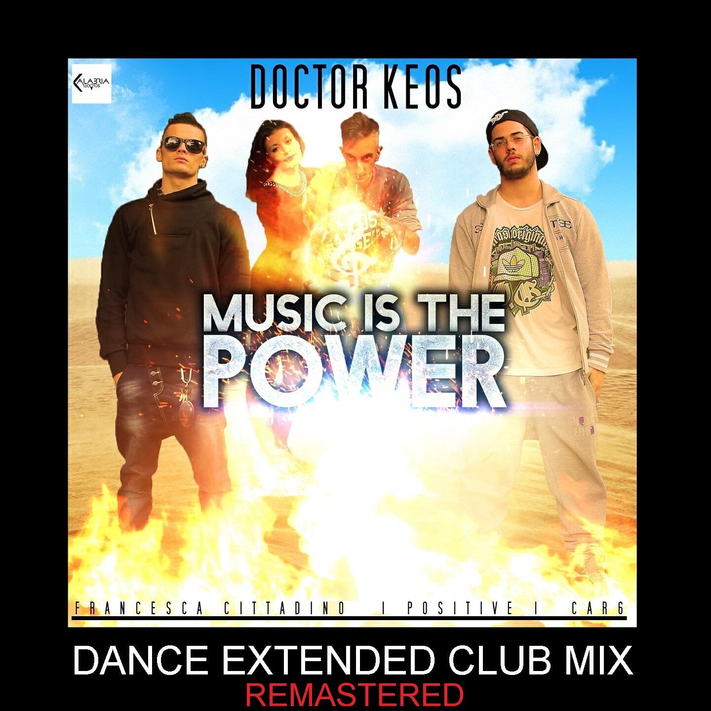 Doctor Keos - Music Is the Power (Dance Extended Club Mix Remastered)
