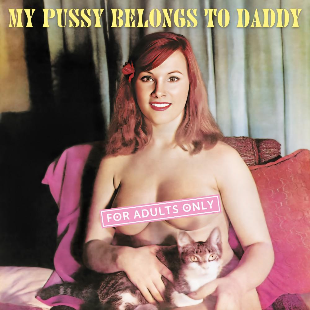 Постер альбома My Pussy Belongs to Daddy