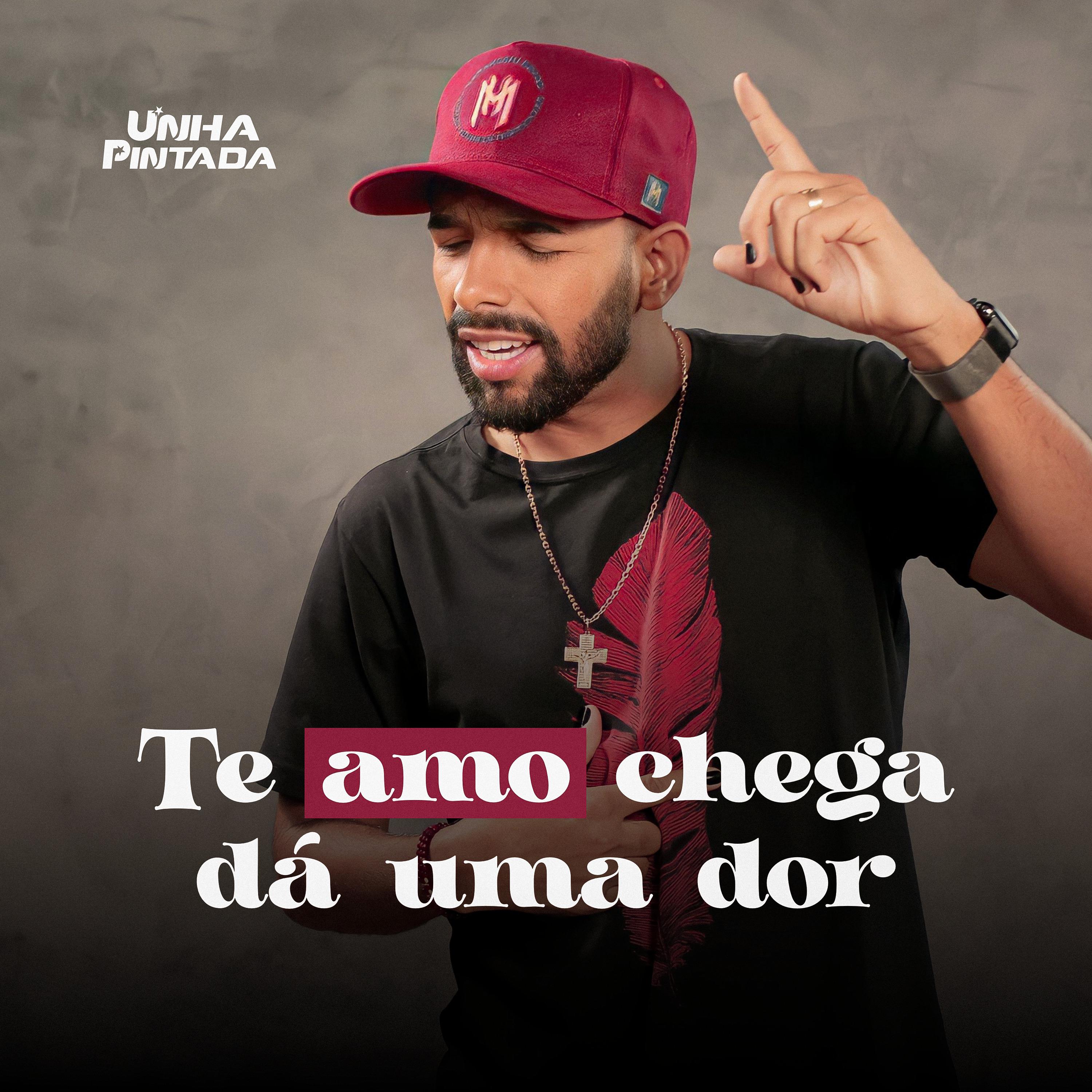 Постер альбома Te Amo Chega Dá uma Dor