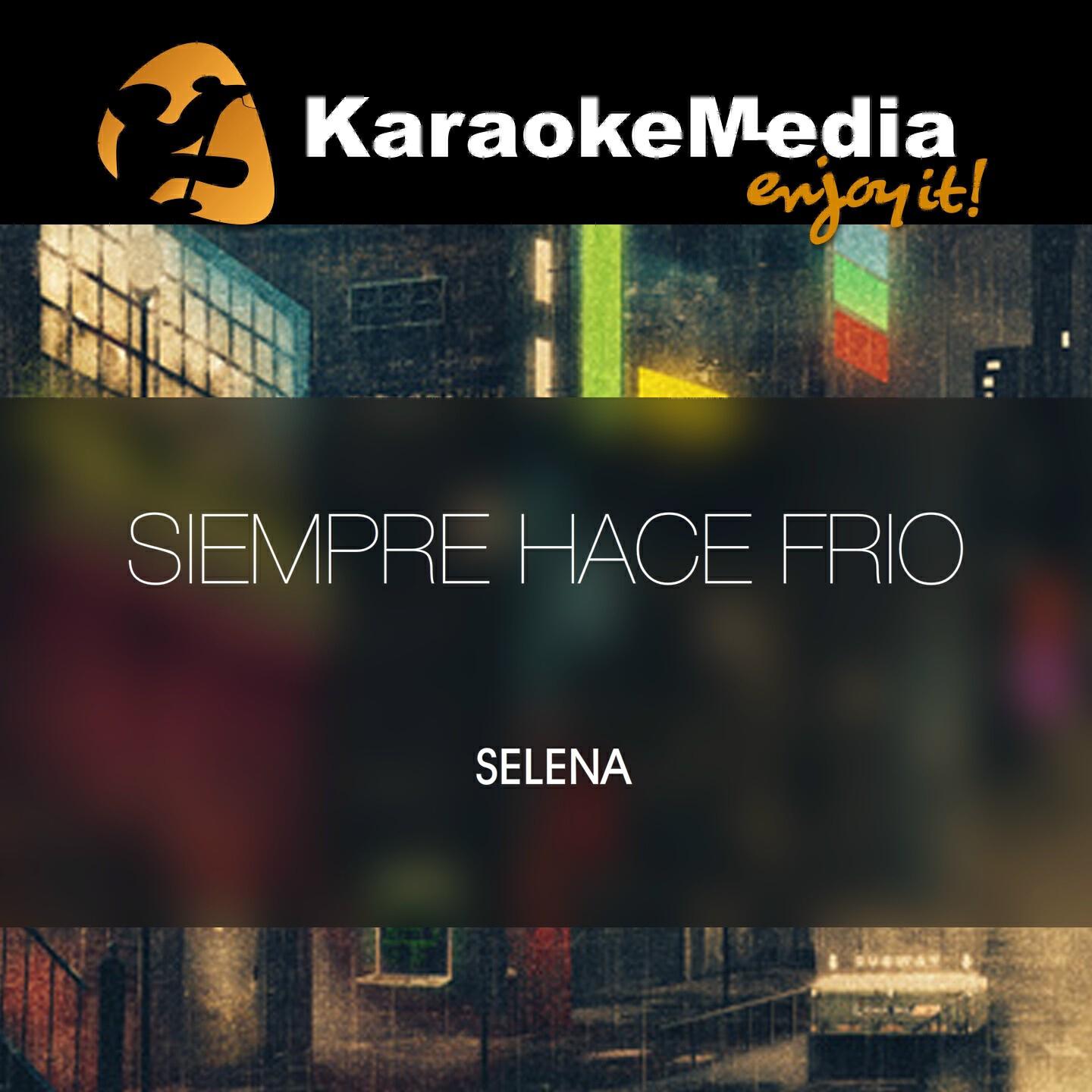 Karaokemedia - Siempre Hace Frio(Karaoke Version) [In The Style Of Selena]