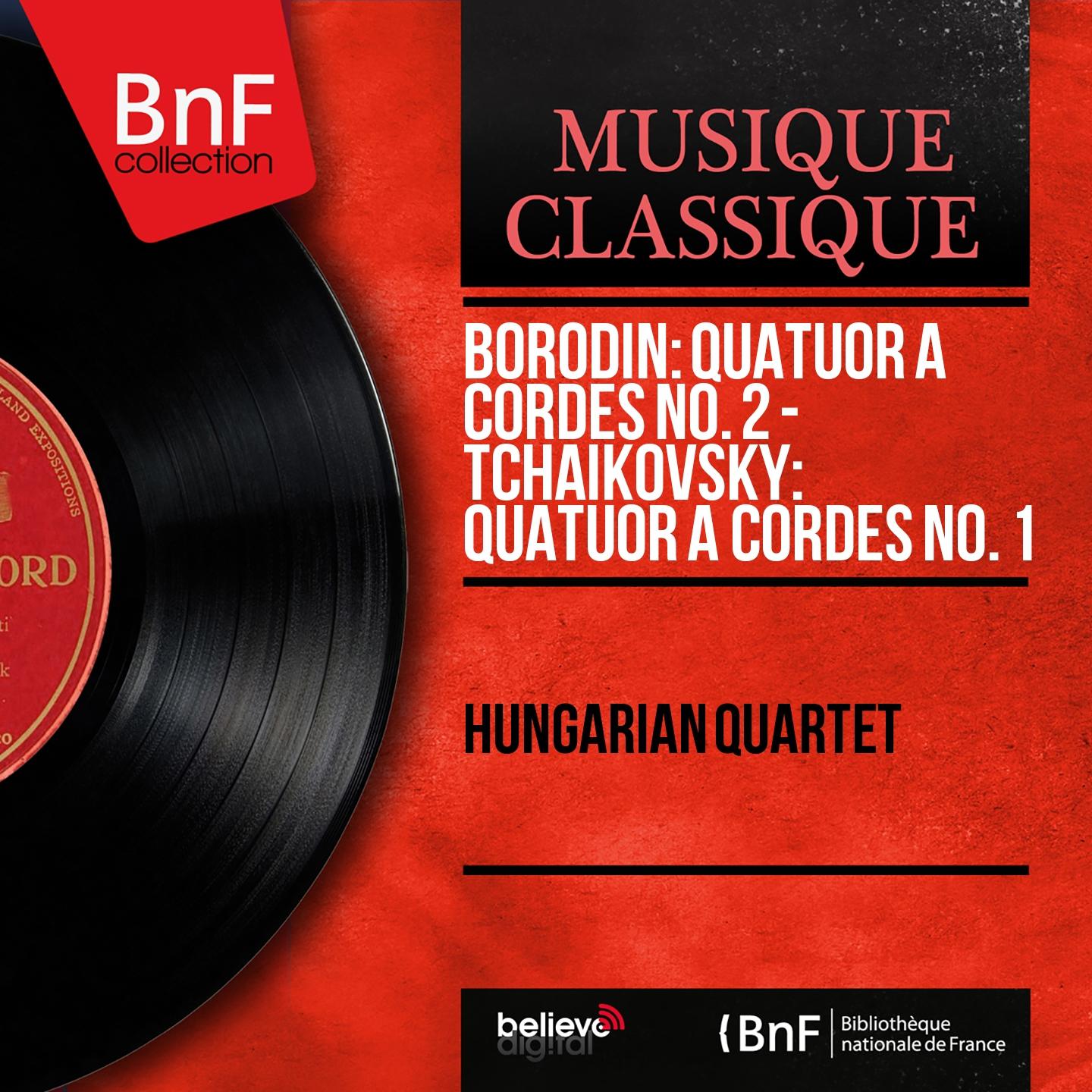 Постер альбома Borodin: Quatuor à cordes No. 2 - Tchaikovsky: Quatuor à cordes No. 1 (Mono Version)
