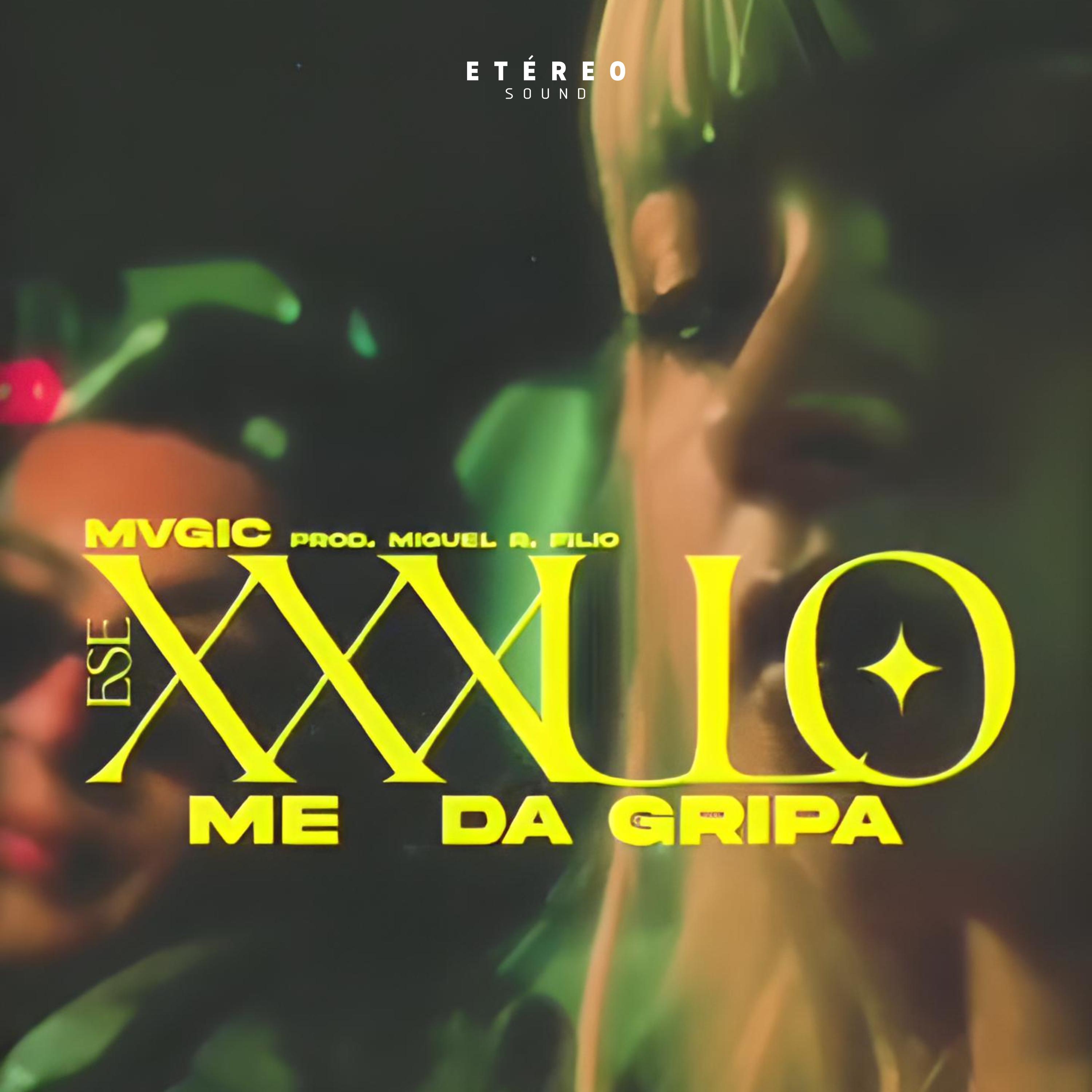 Постер альбома Ese Xxxulo Me Da Gripa