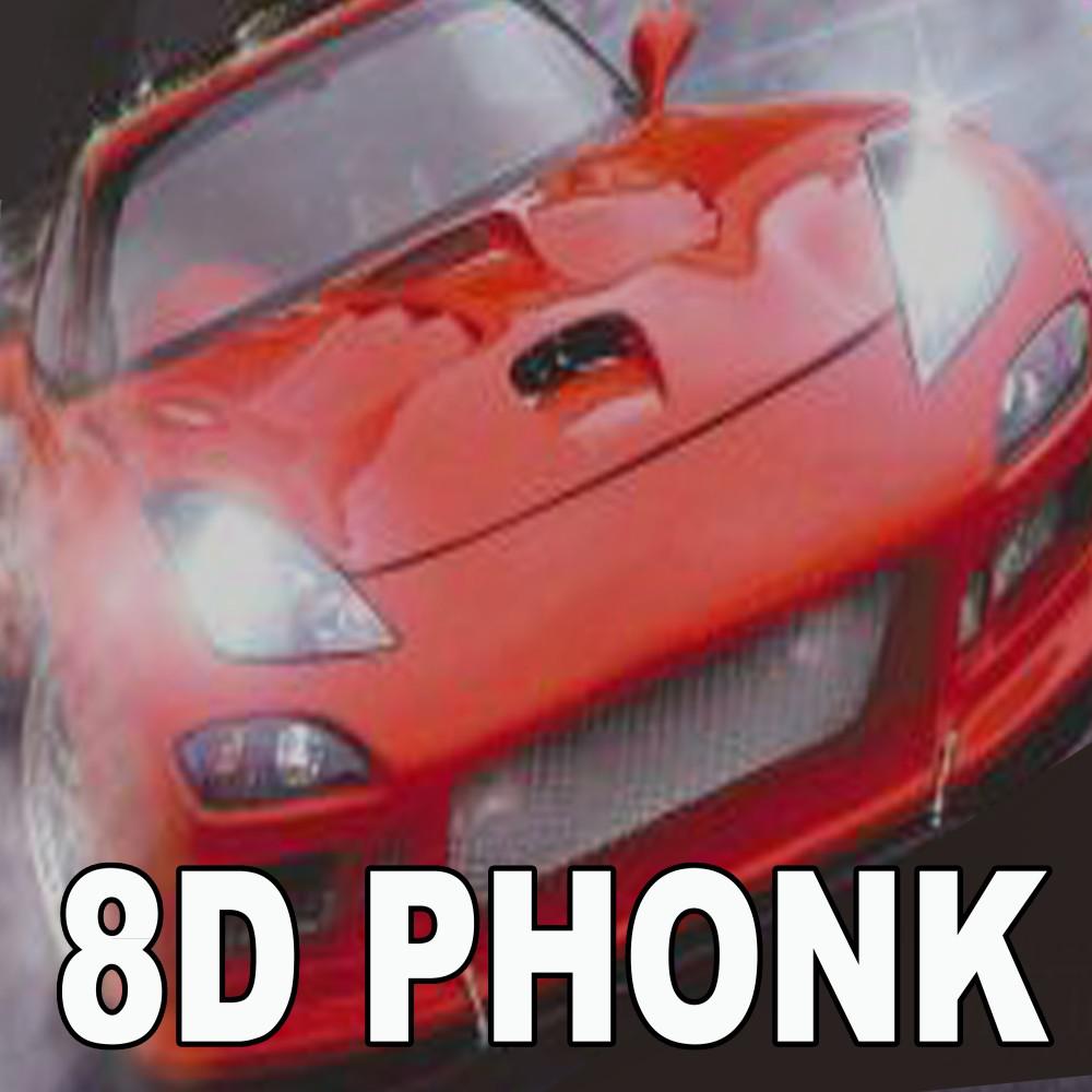 Постер альбома 8D Phonk - The Best 8D Music Phonk Playlist (Put Your Headphones or Earbuds on and Enjoy It!)