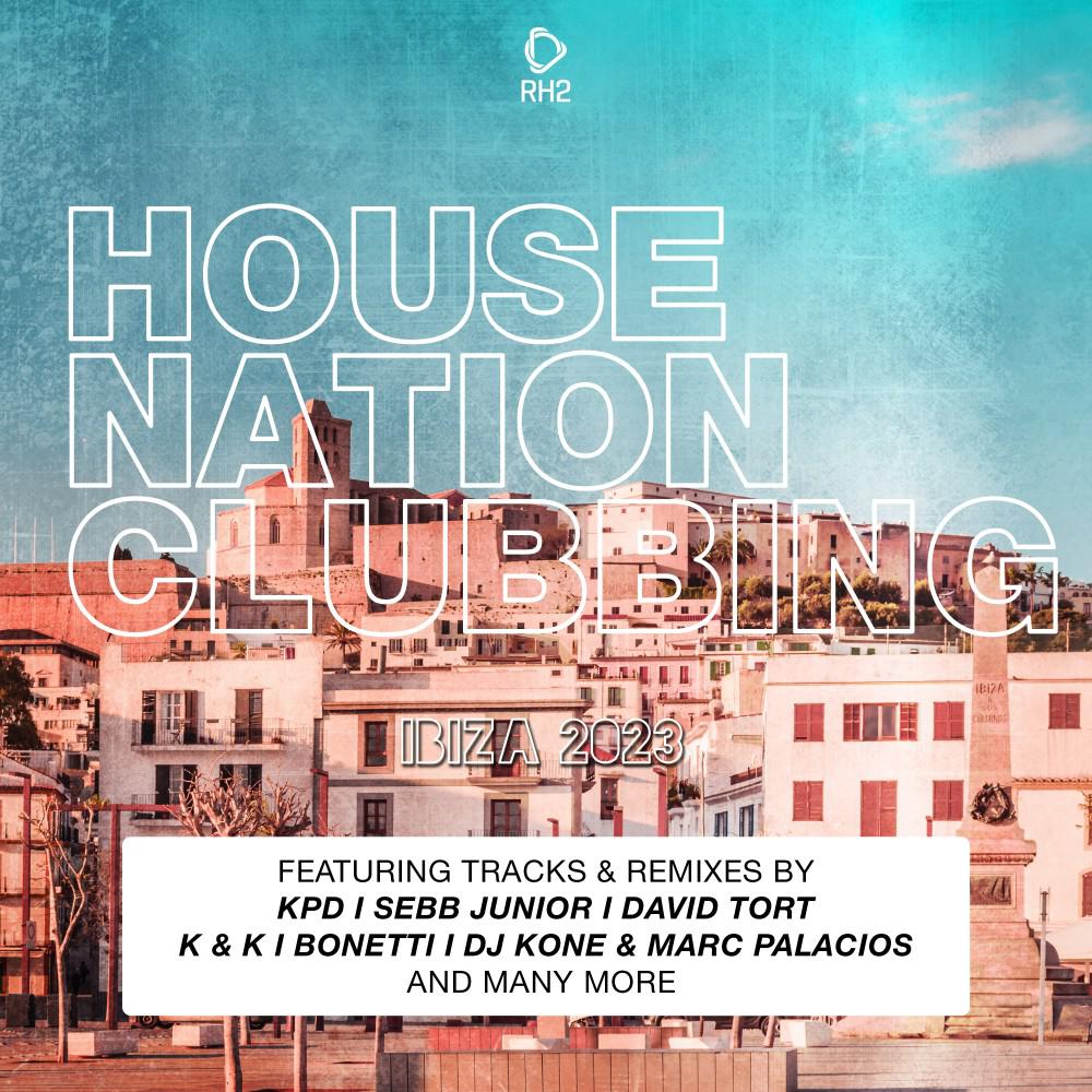 Постер альбома House Nation Clubbing - Ibiza 2023