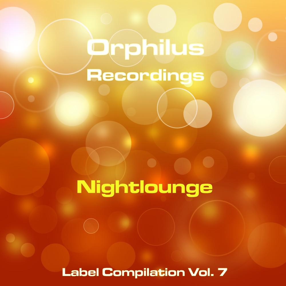 Постер альбома Orphilus Recordings Compilation Vol. 7 - Nightlounge