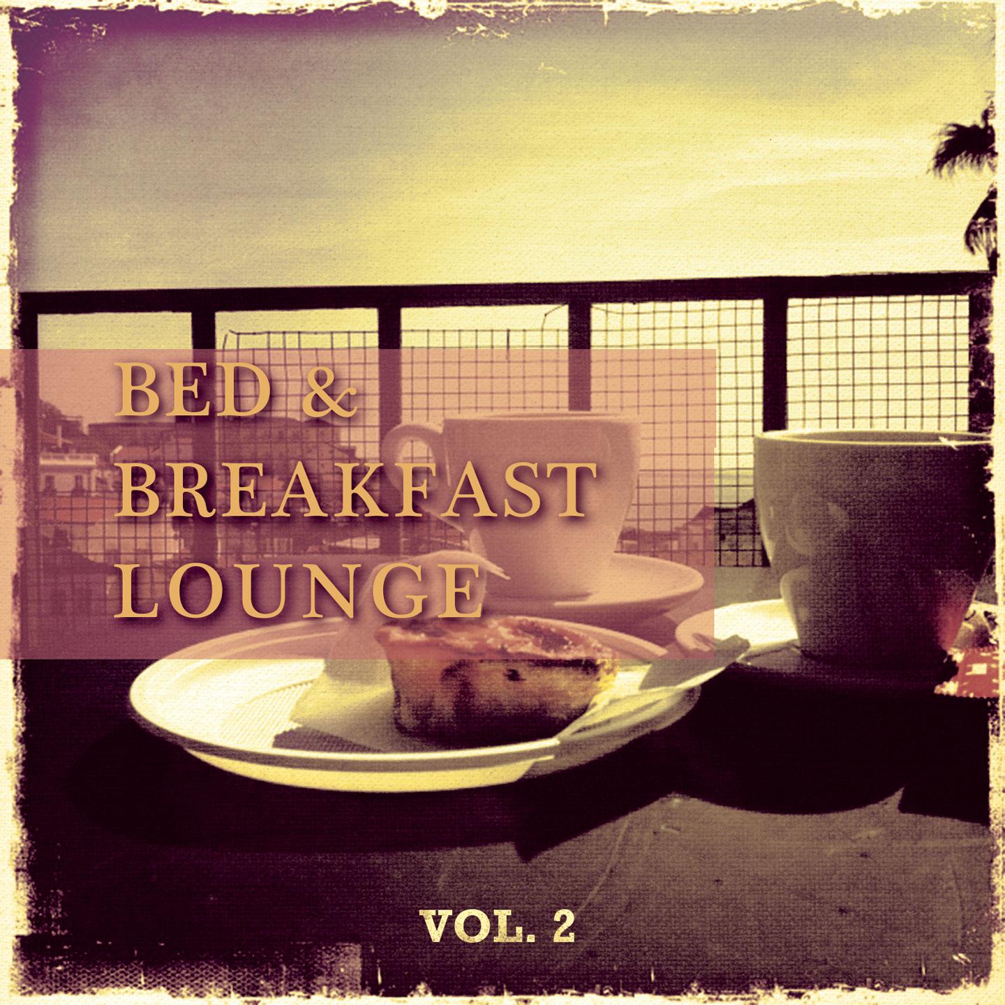 Постер альбома Bed & Breakfast Lounge, Vol. 2