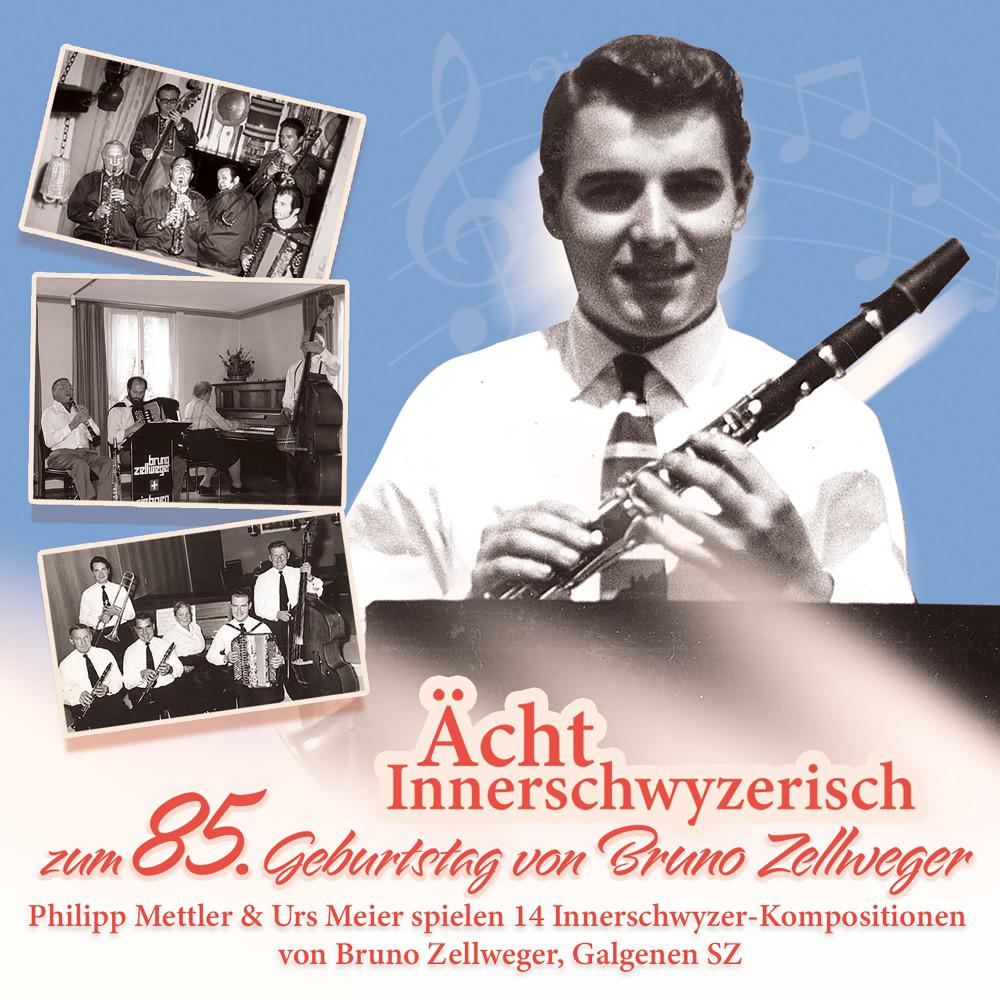 Постер альбома Ächt Innerschwyzerisch (Zum 85. Geburtstag von Bruno Zellweger)