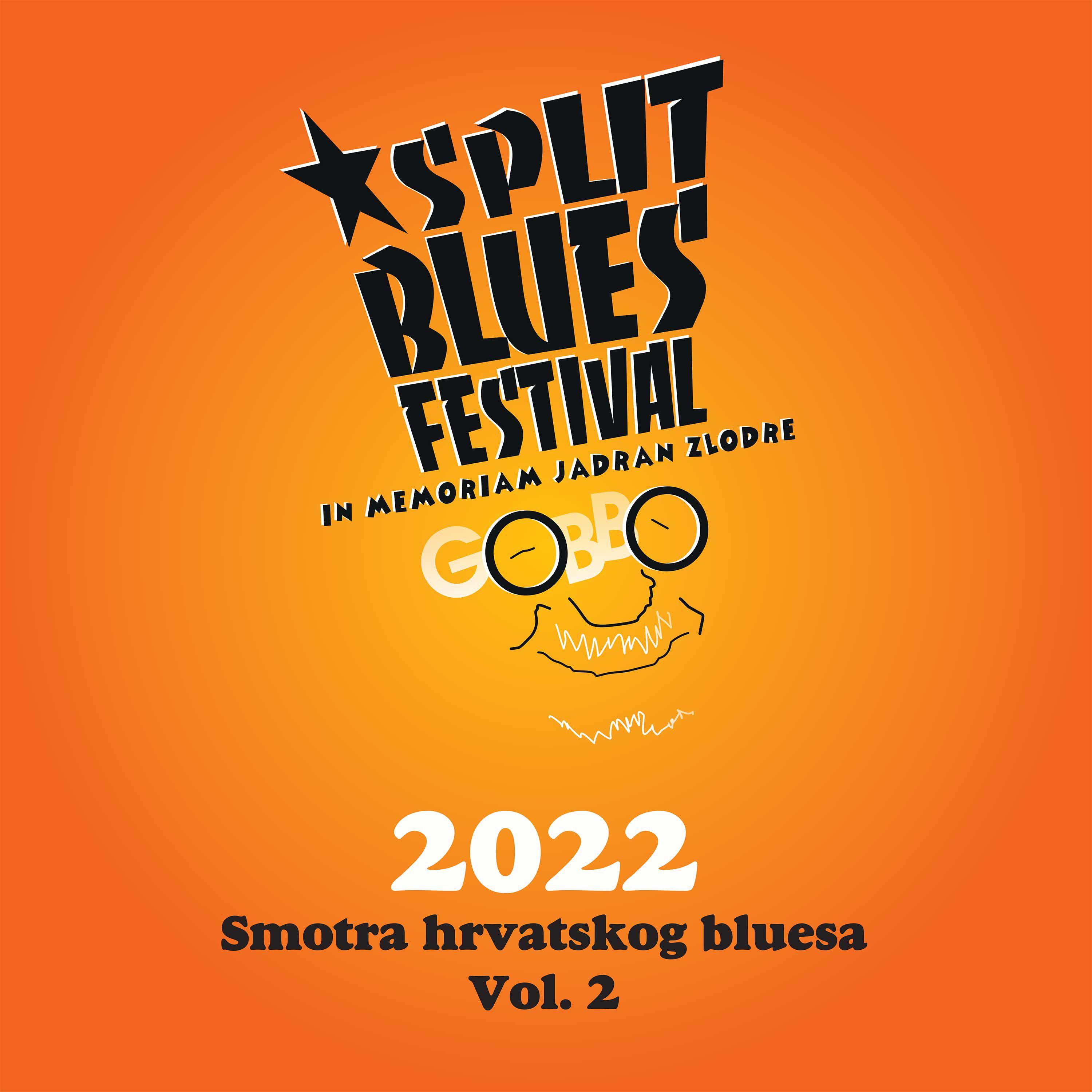 Постер альбома Split Blues Festival 2022 - In Memoriam Jadran Zlodre Gobbo - Smotra Hrvatskog Bluesa, Vol.2