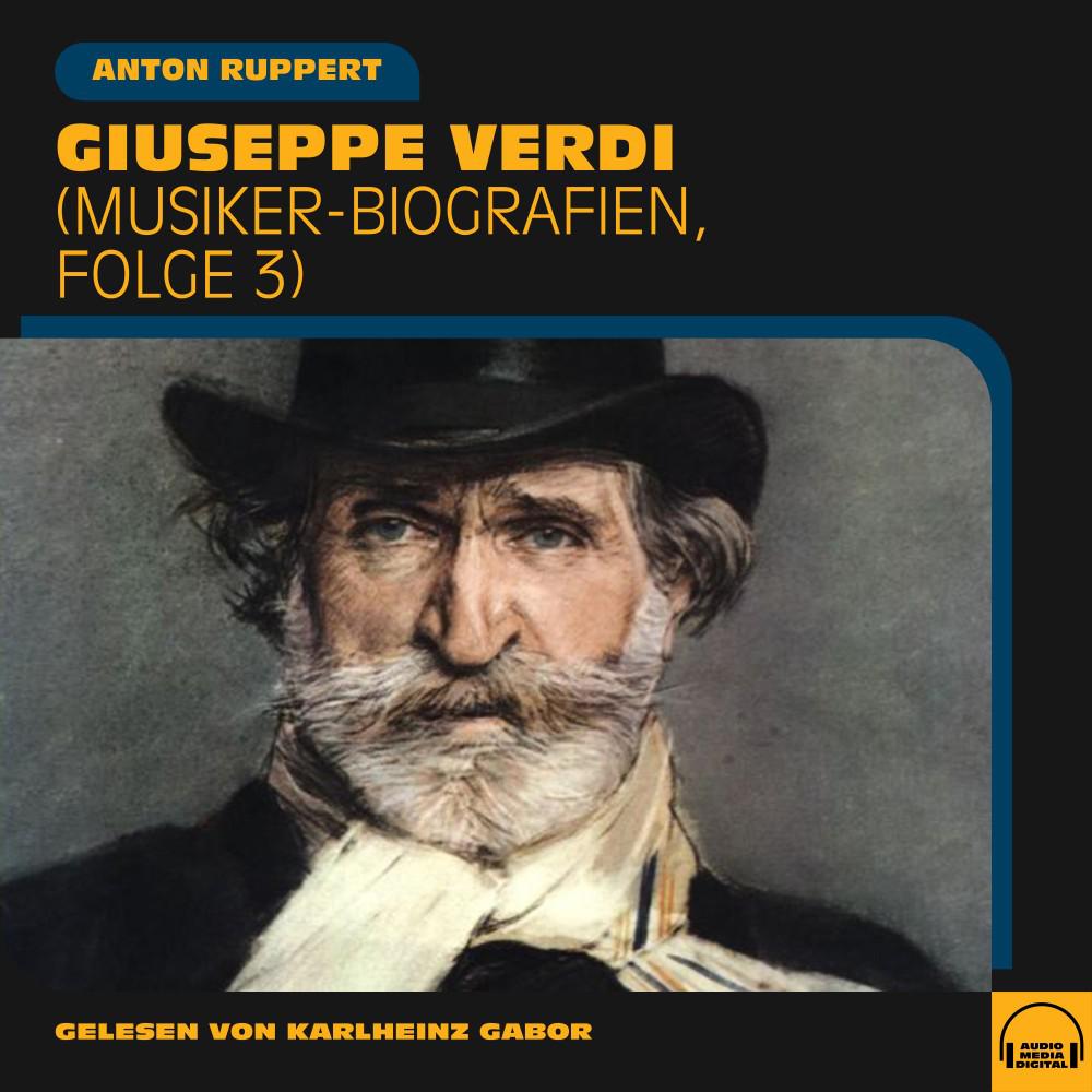 Постер альбома Giuseppe Verdi (Musiker-Biografien, Folge 3)