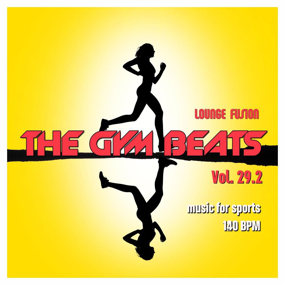 Постер альбома The Gym Beats, Vol. 29.2 (Music for Sports - Lounge Fusion)