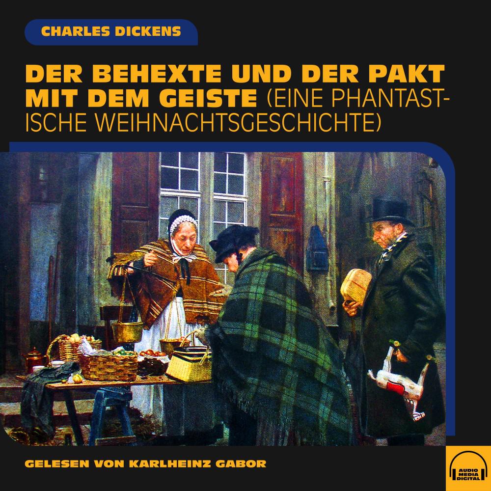 Постер альбома Der Behexte und der Pakt mit dem Geiste (Eine phantastische Weihnachtsgeschichte)