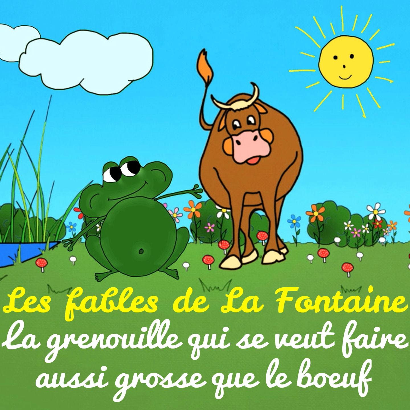 Постер альбома Les fables de La Fontaine - La grenouille qui se veut faire aussi grosse que le boeuf