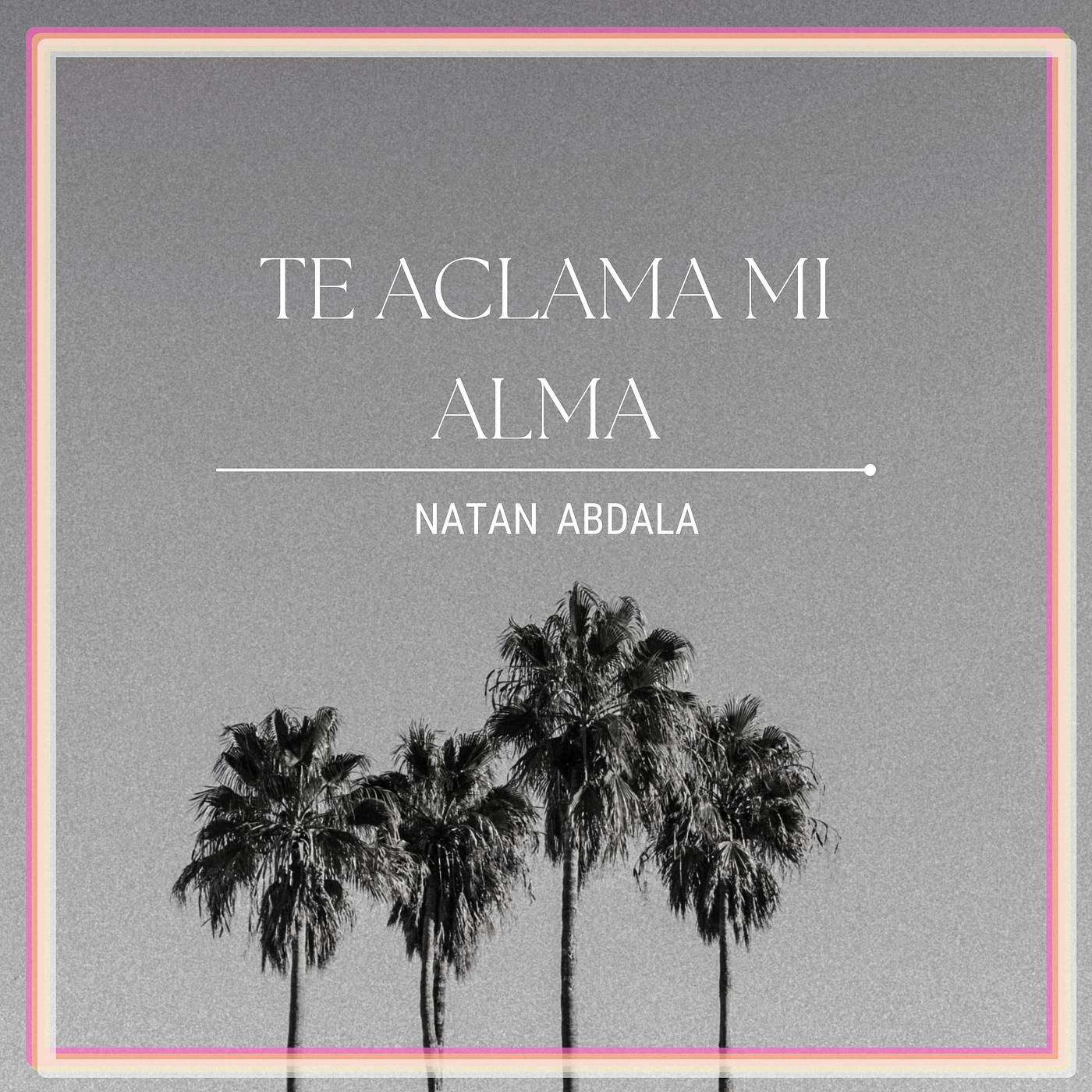 Постер альбома Te Aclama Mi Alma