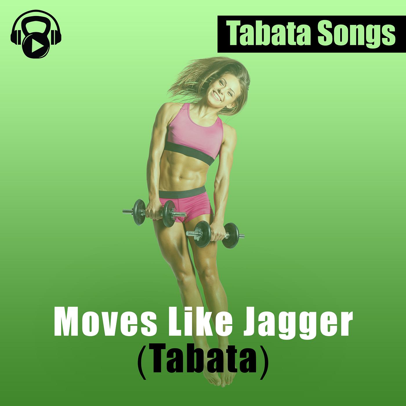 Постер альбома Moves Like Jagger (Tabata)