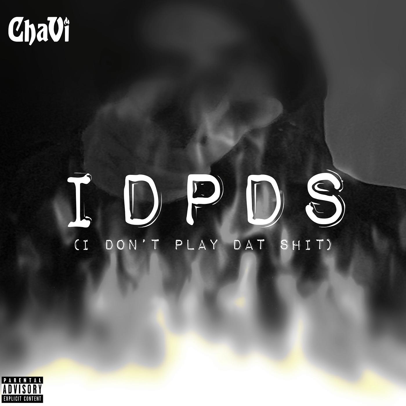 Постер альбома Idpds (I Don’t Play Dat Shit)