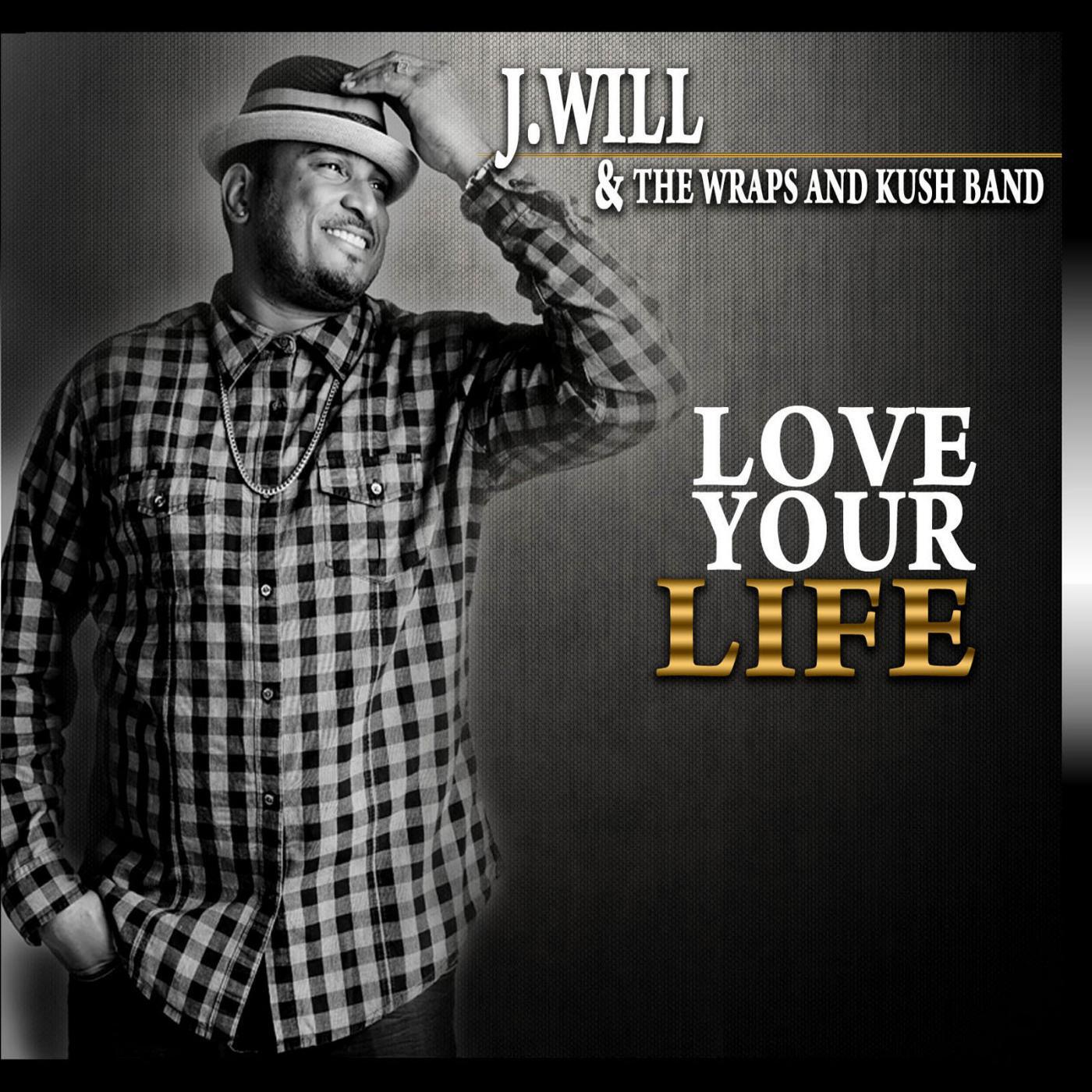 J.Will & The Wraps and Kush Band - Jah Is Real