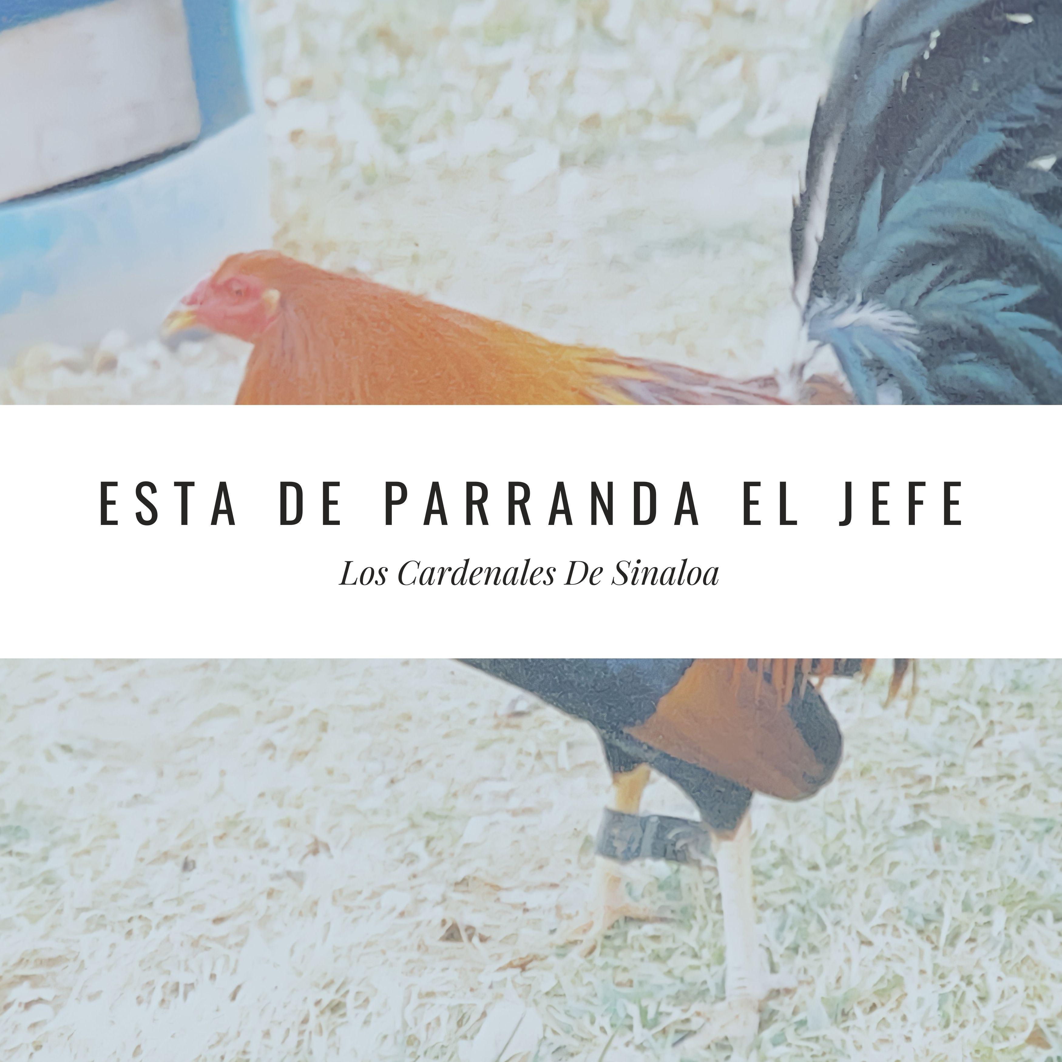 Постер альбома Esta De Parranda El Jefe