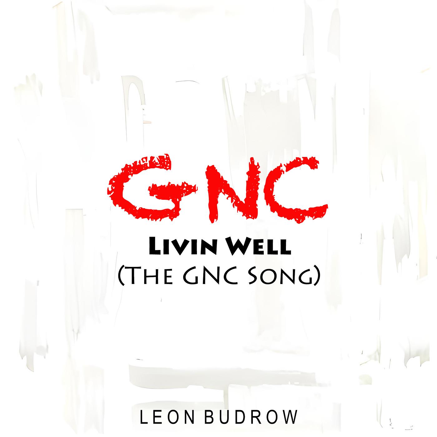 Постер альбома Gnc Livin Well (The Gnc Song)