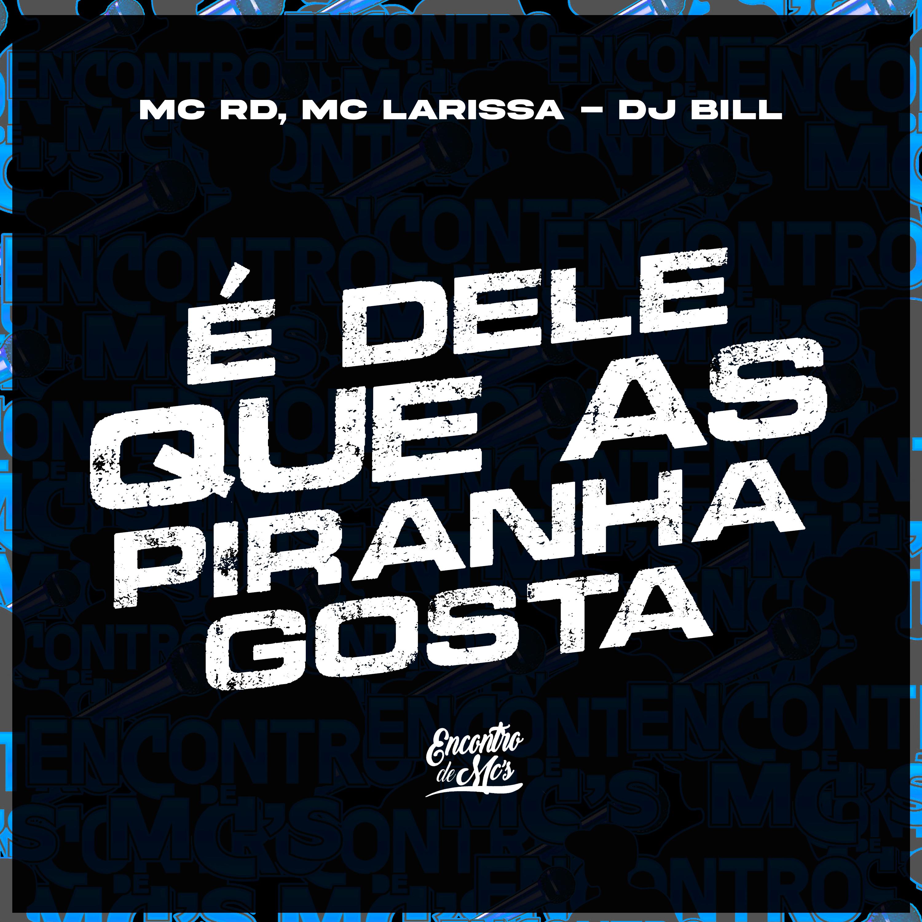 Постер альбома É Dele Que as Piranha Gosta