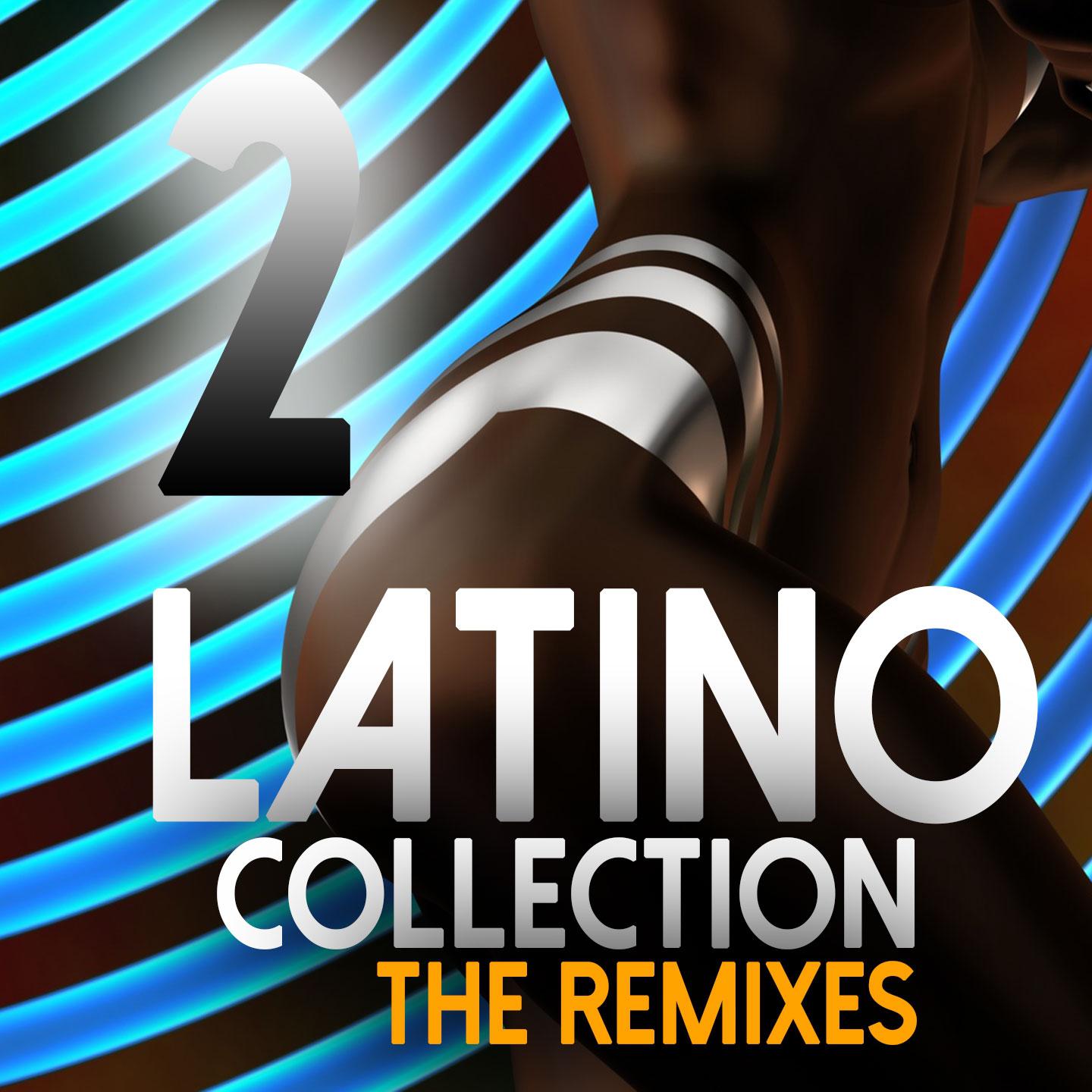 Постер альбома Latino Collection The Remixes, Vol. 2