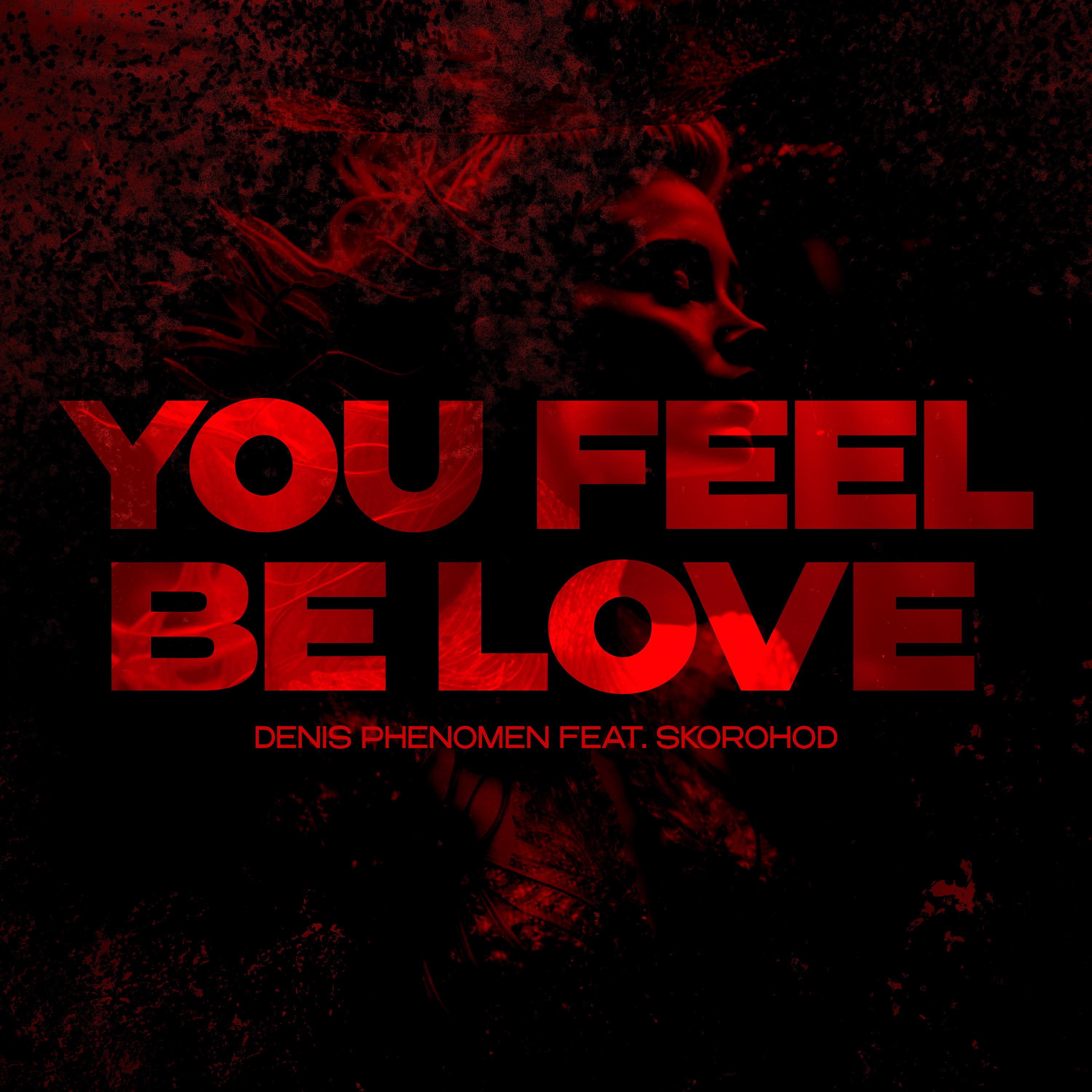 Постер альбома You feel be love
