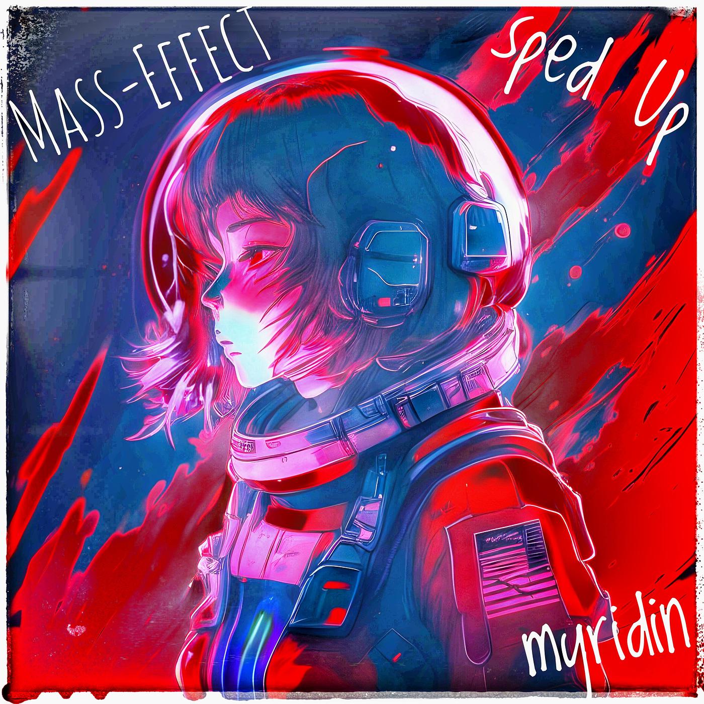 Постер альбома Mass - Effect (Sped Up)