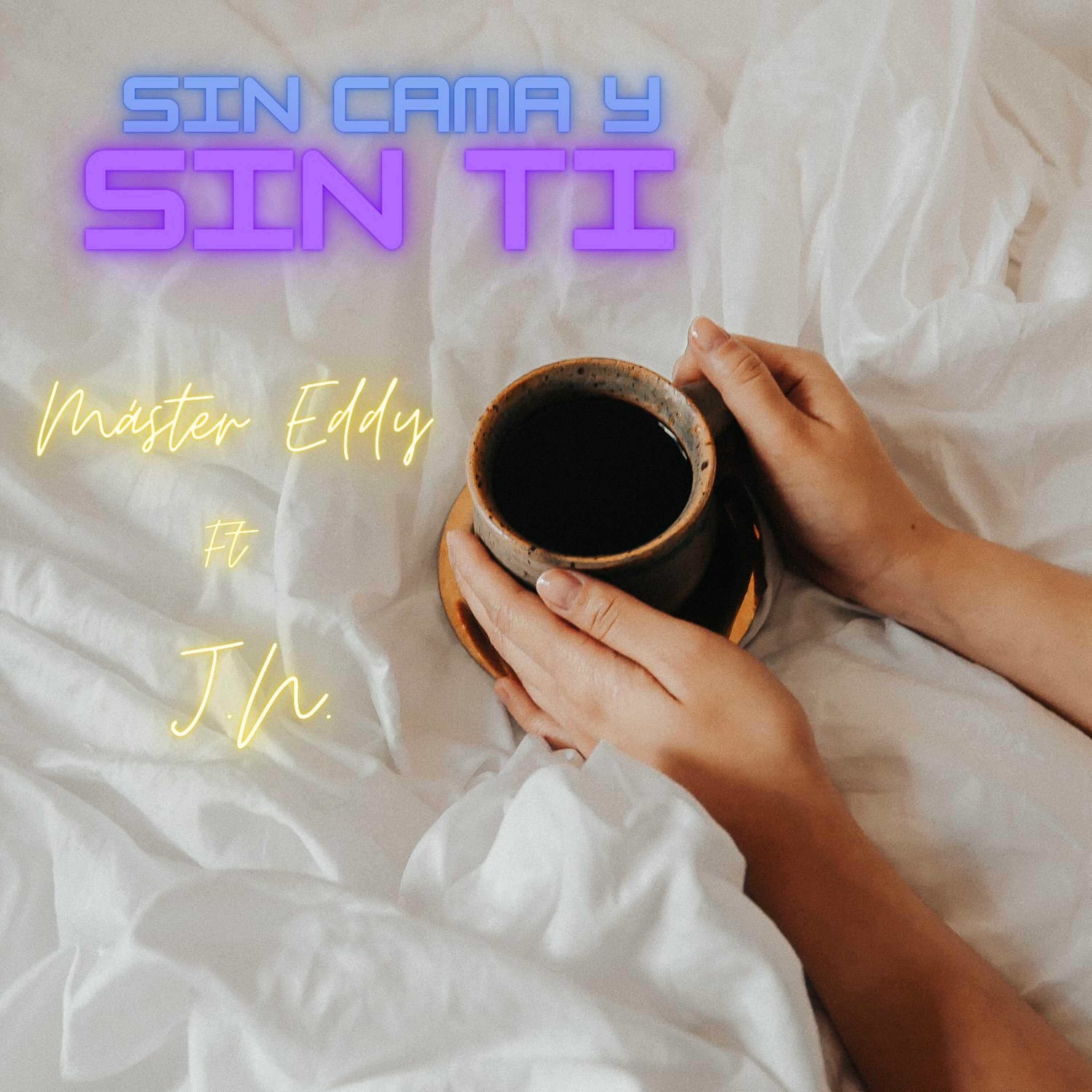 Постер альбома Sin Cama y Sin Ti