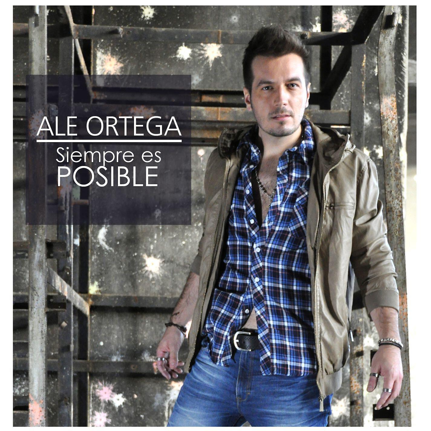 Ale Ortega - Siempre es posible
