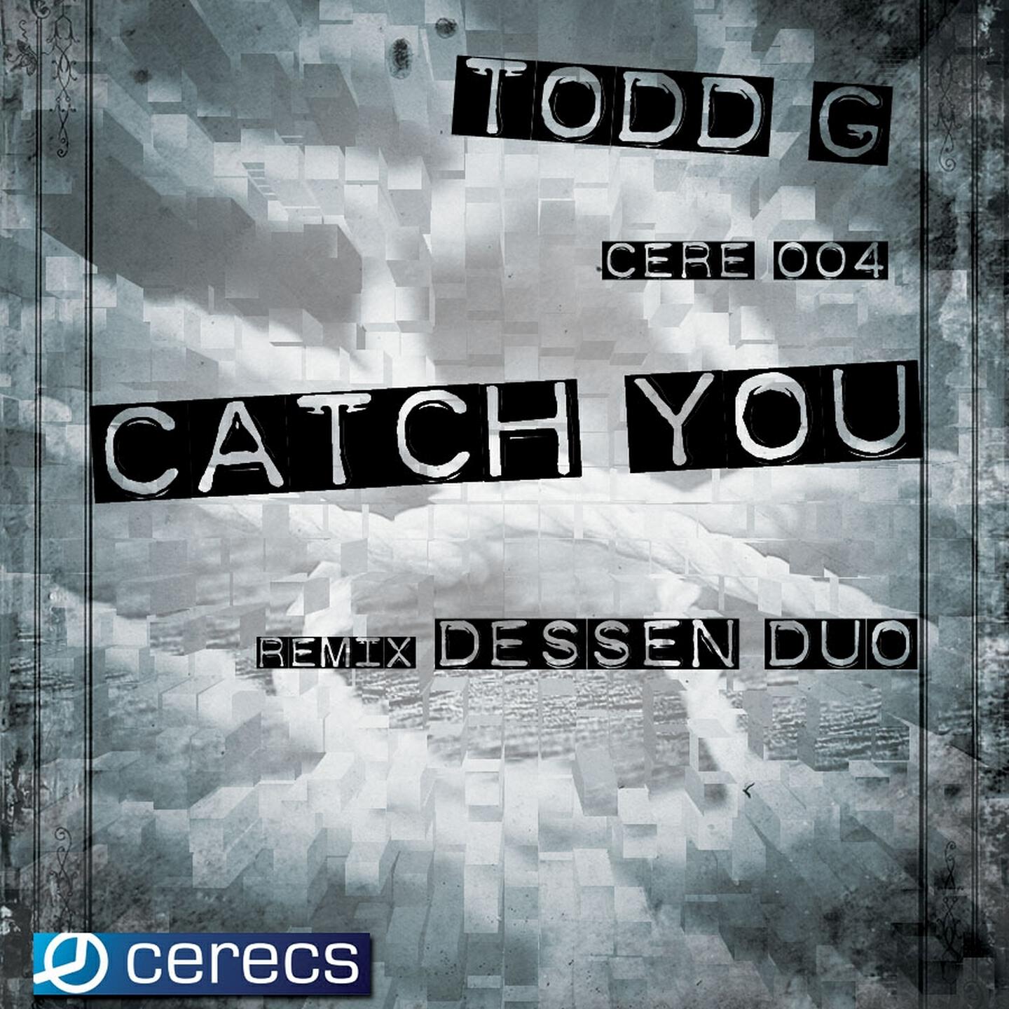 Todd G - Catch You (Dessen Duo Remix)