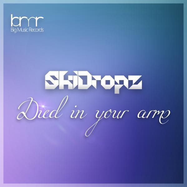 SkiDropz - Died In Your Arms (Original Mix)