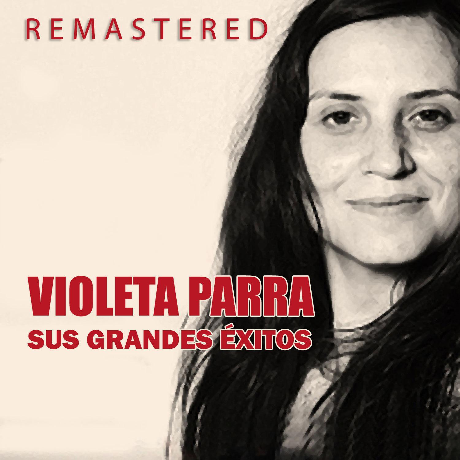 Постер альбома Violeta Parra, sus grandes éxitos (Remastered)