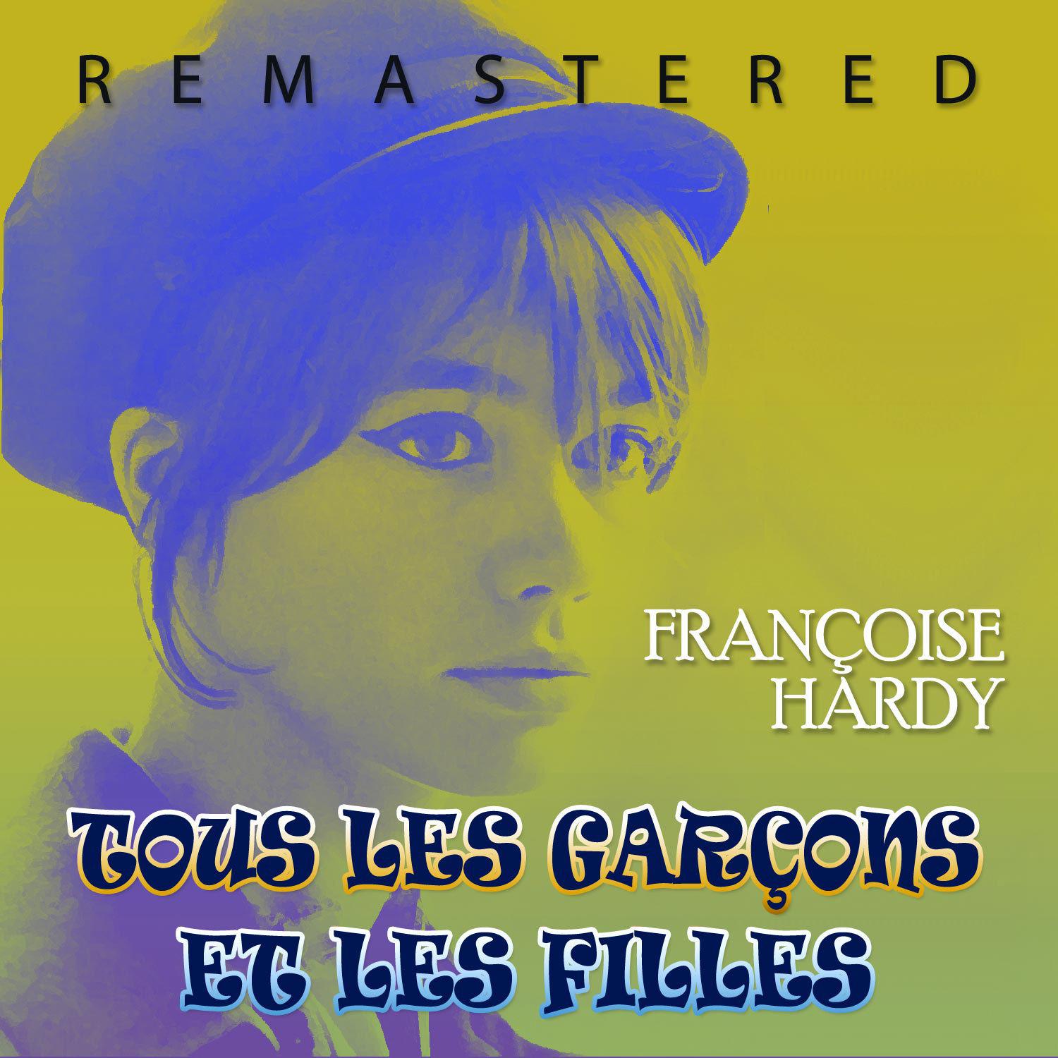 Постер альбома Tous les garçons et les filles (Remastered)