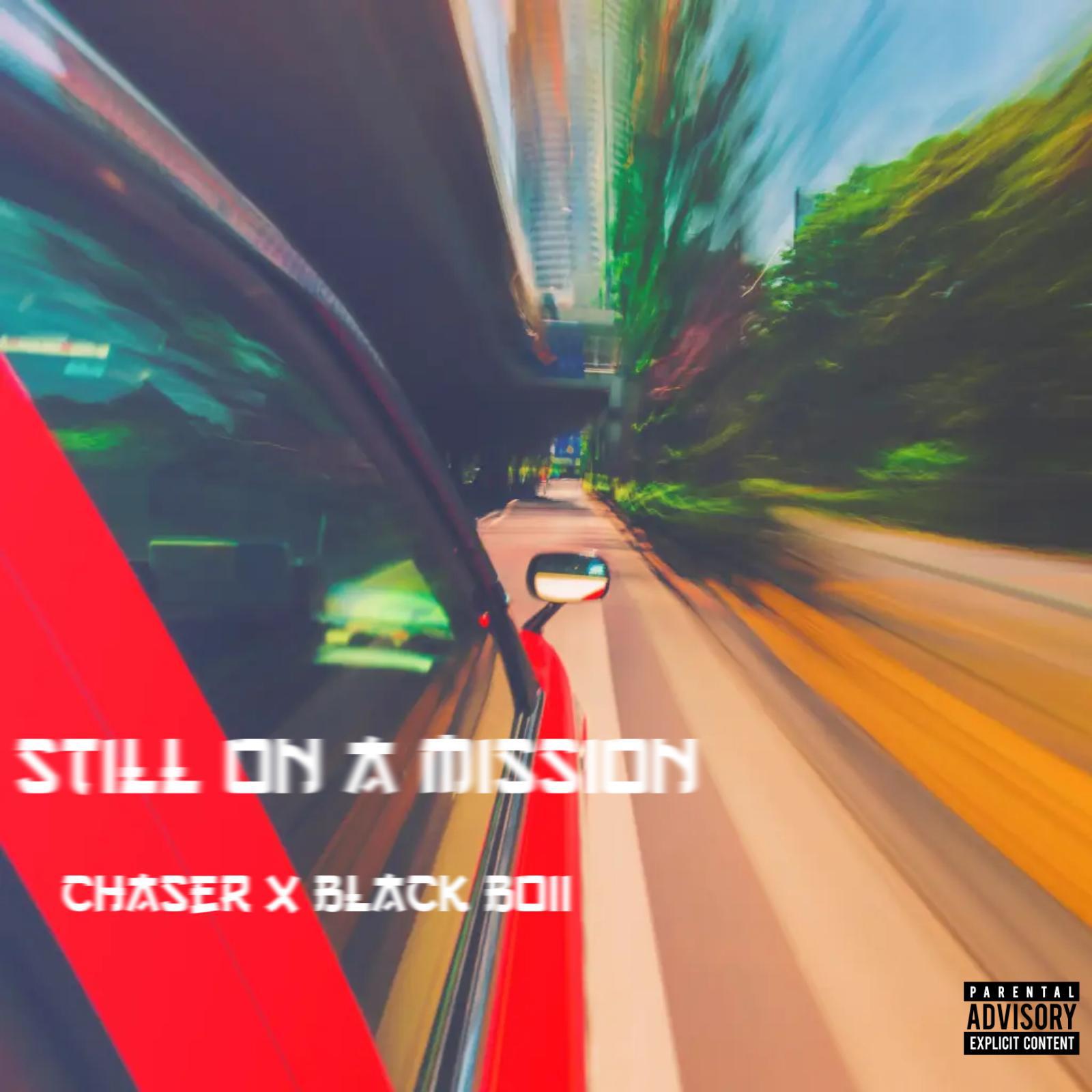 Постер альбома Still on a mission (feat. Chaser & Blackboii)