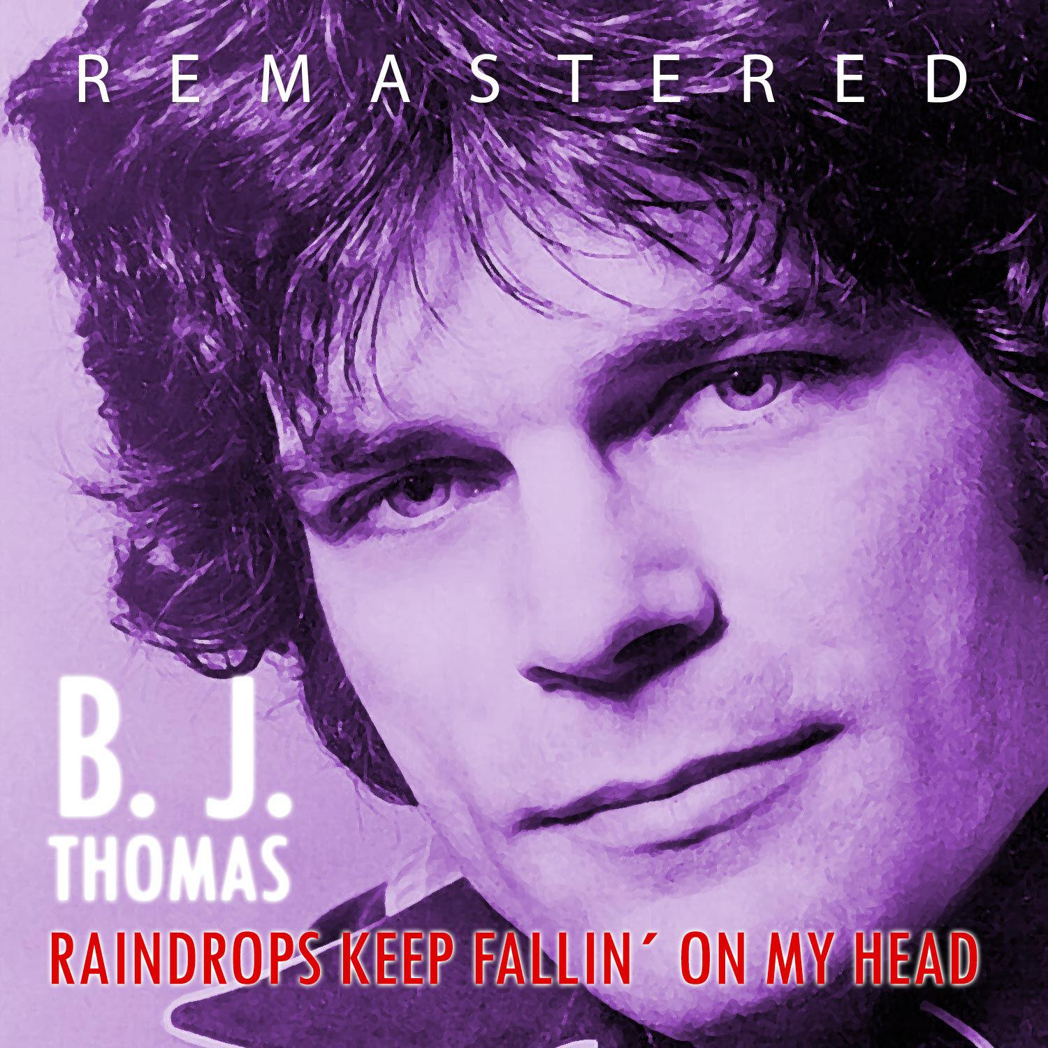 Постер альбома Raindrops Keep Fallin´ on My Head (Remastered)