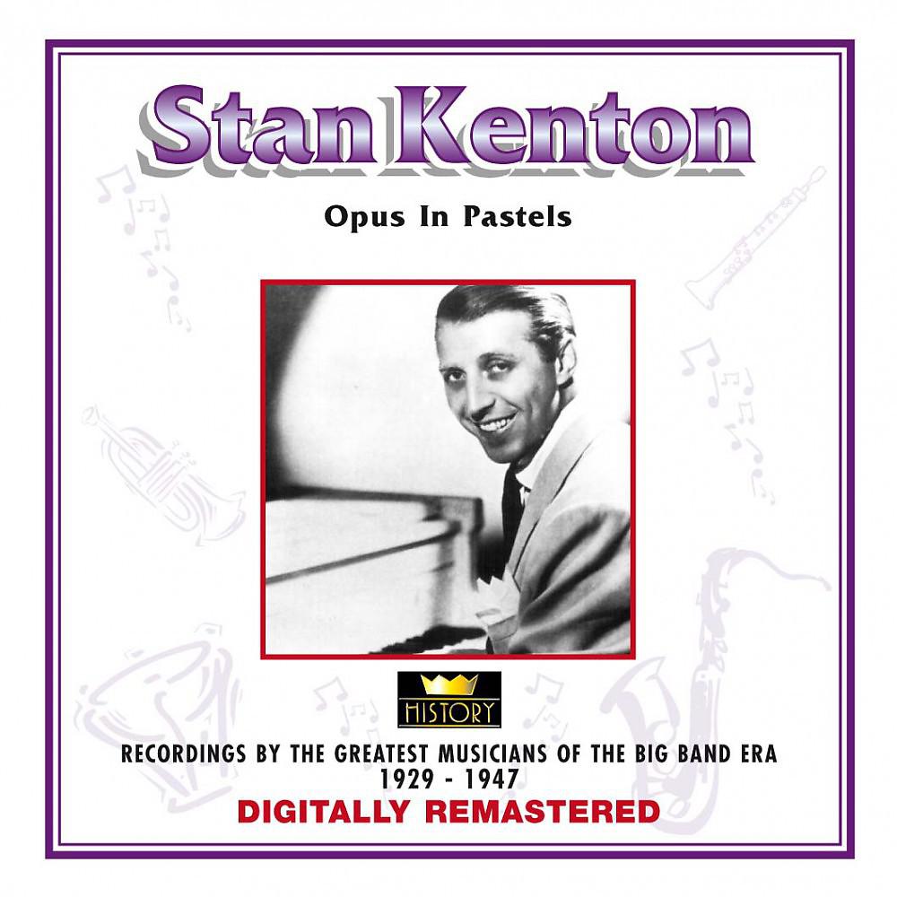 Постер альбома Stan Kenton - Opus in Pastels