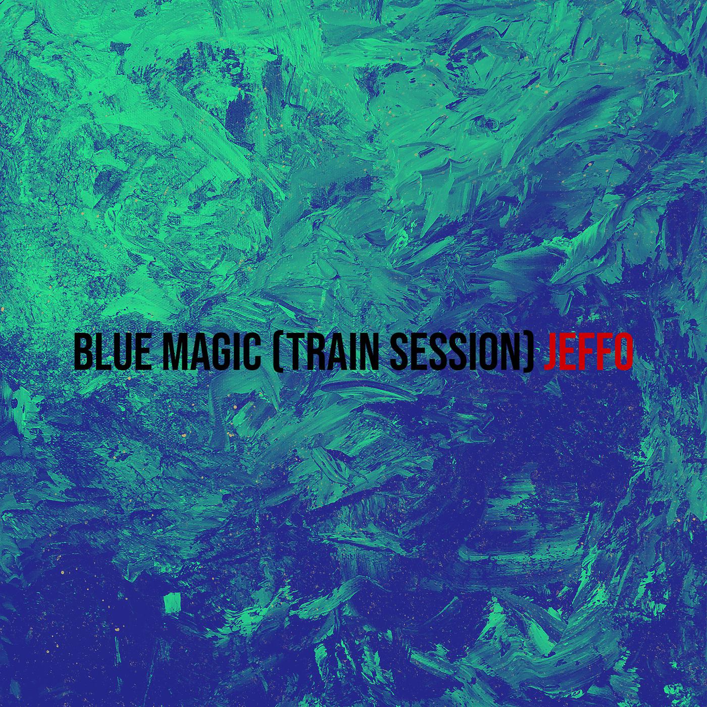 Постер альбома Blue Magic (Train Session)
