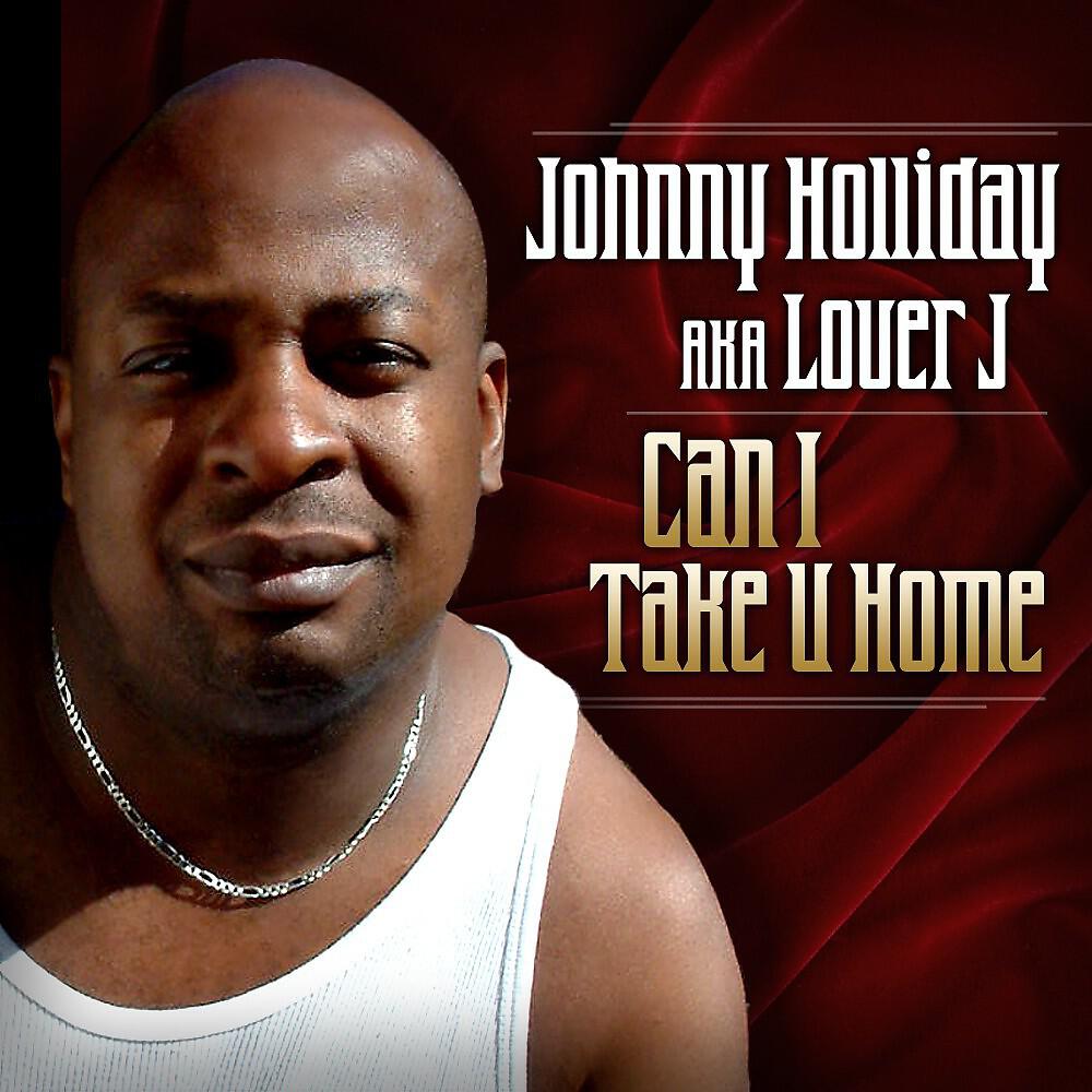 Johnny Holliday - Can I Take U Home (Extended Dance Remix)