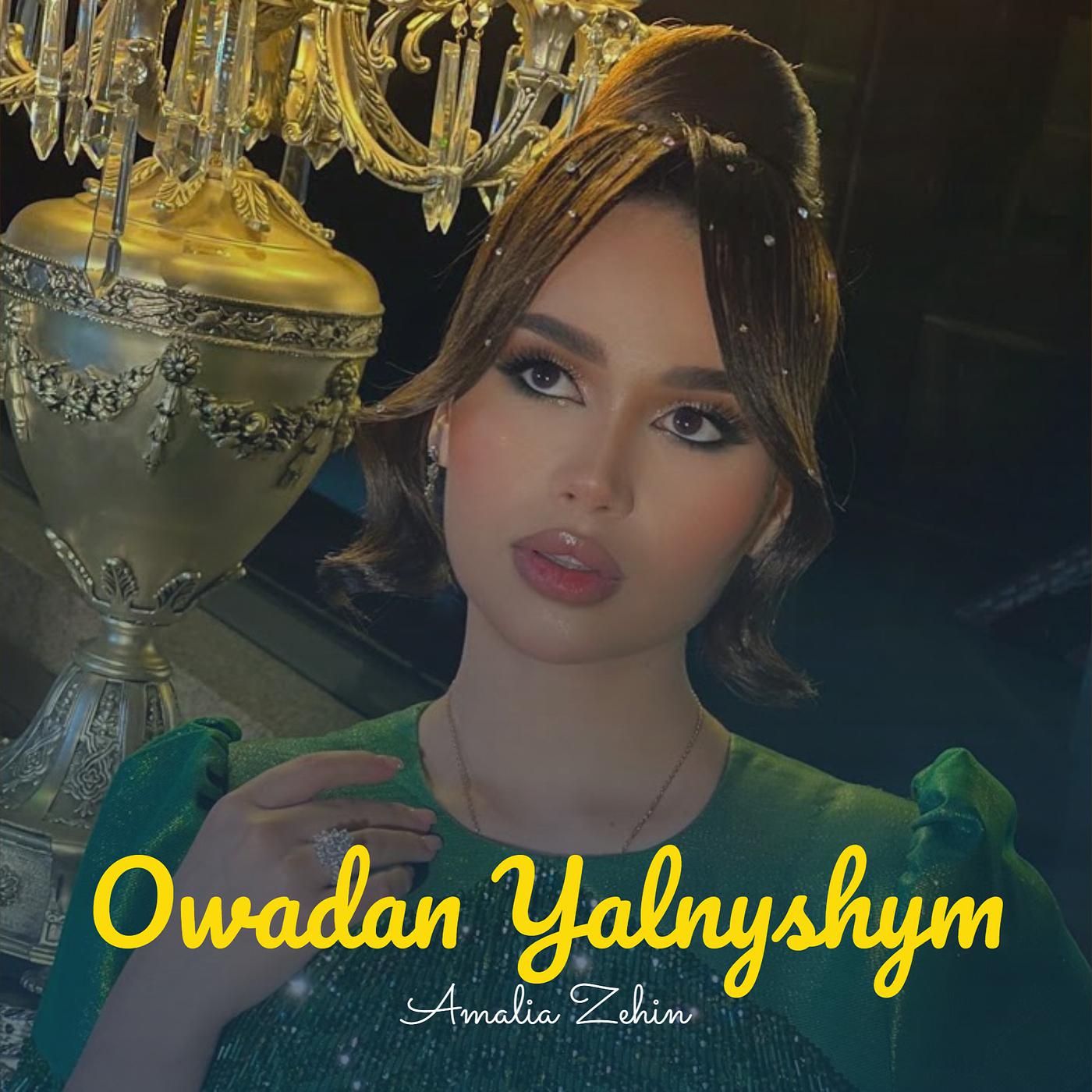 Постер альбома Owadan Yalnyshym
