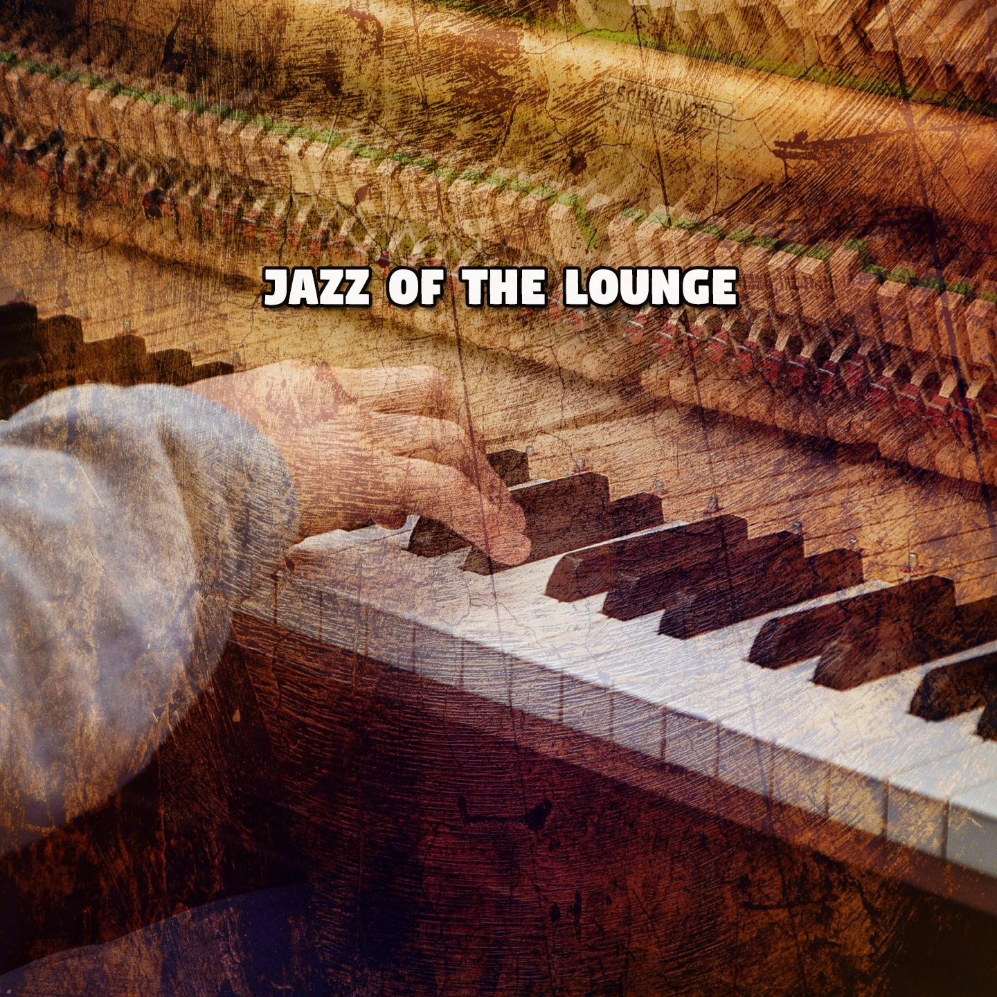 Постер альбома Jazz of the Lounge