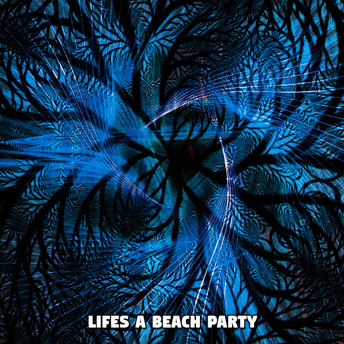 Постер альбома Lifes A Beach Party