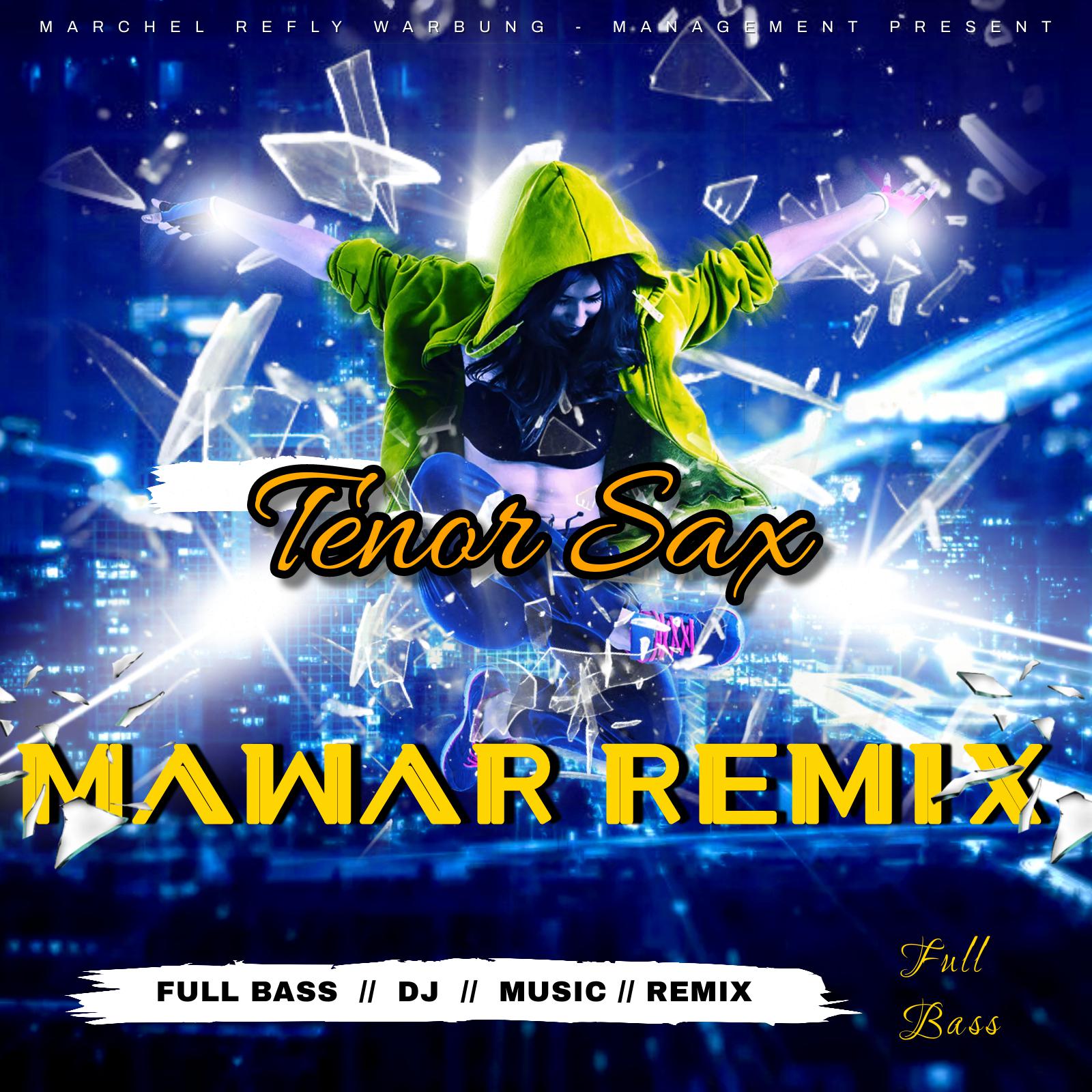 Постер альбома Tenor Sax Mawar Remix
