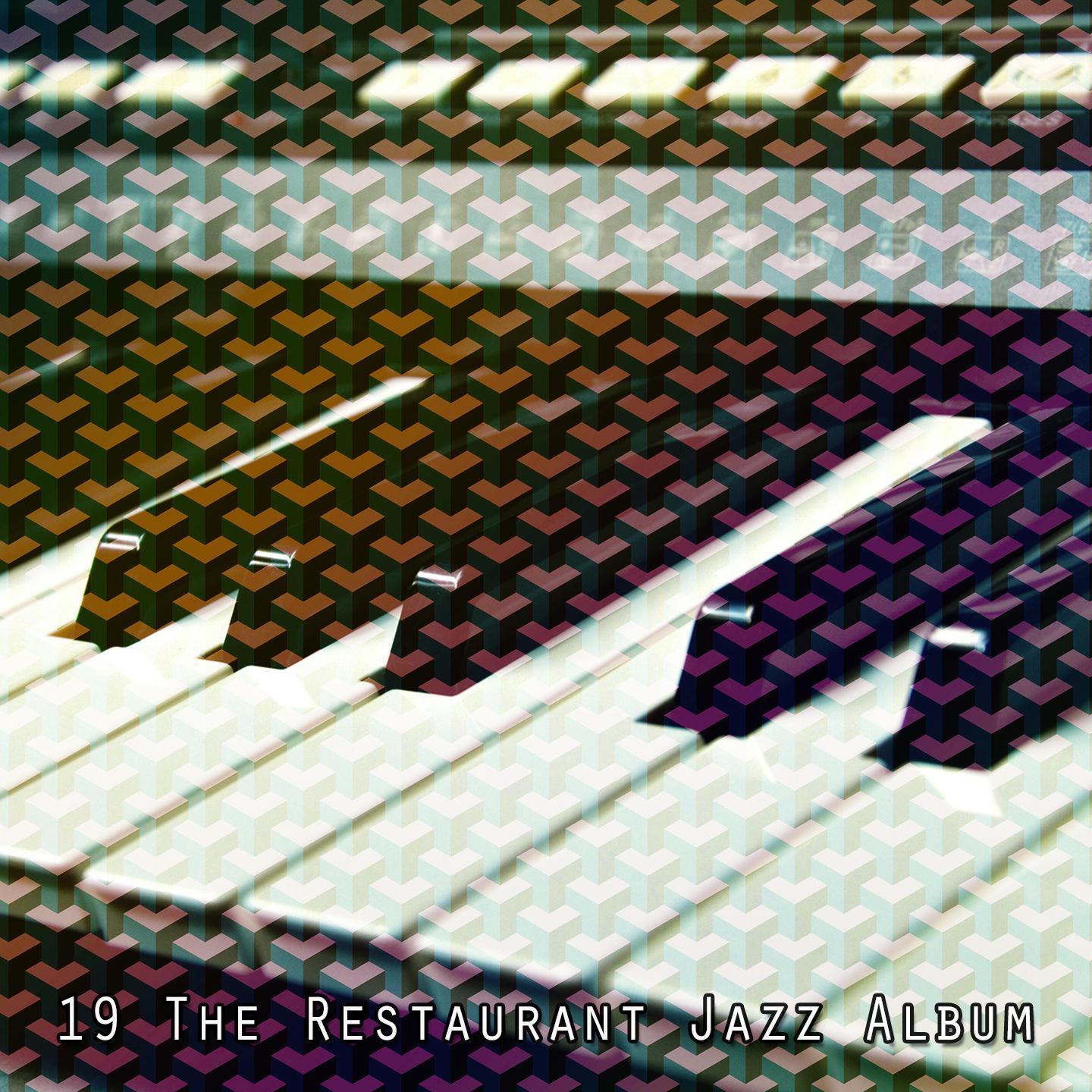Постер альбома 19 the Restaurant Jazz Album