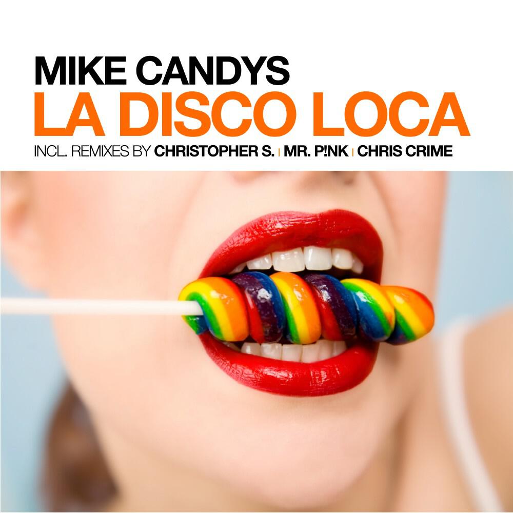 Mike Candys - La Disco Loca (Christopher S & DJ Flava Bigroom Remix)